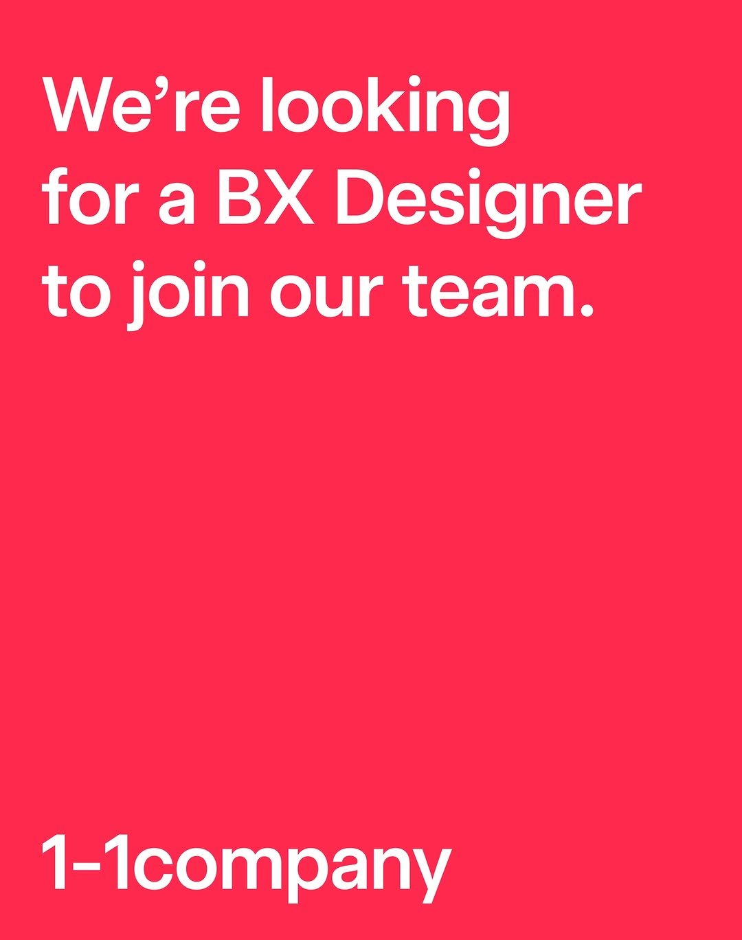 Photo by 1-1company on December 01, 2025. May be a graphic of poster, magazine and text that says 'We're looking for a BX Designer to join our team. 1-1'.