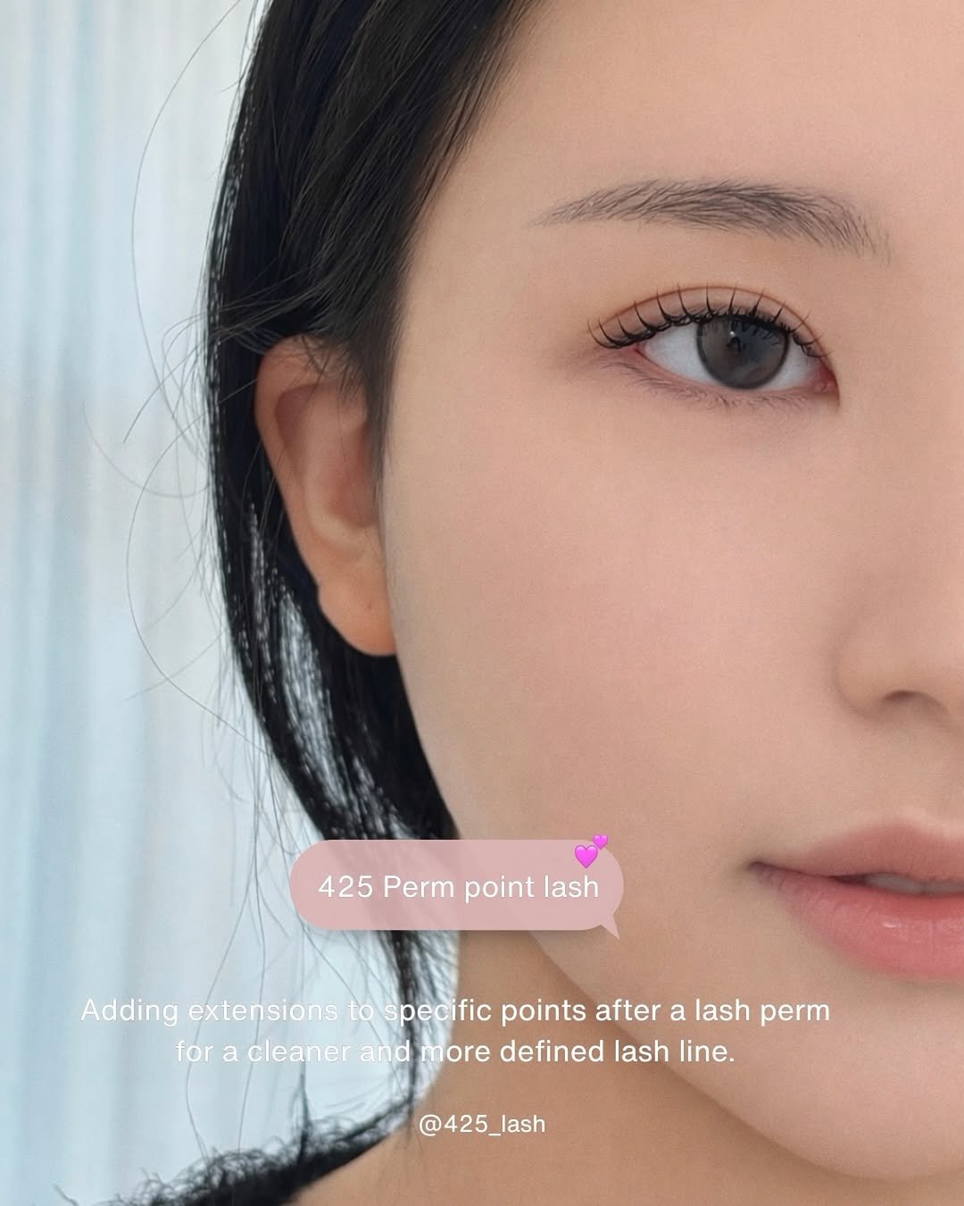 Photo by 속눈썹수강 수원속눈썹연장 인계동속눈썹 : 425뷰티 in 수원 인계동. May be a closeup of one or more people, hair and text that says '425 Perm point lash Adding extensions to specific points after a lash perm for foraceancradmoredefinedlsh a cleaner and more defined lash line. @425_lash'.