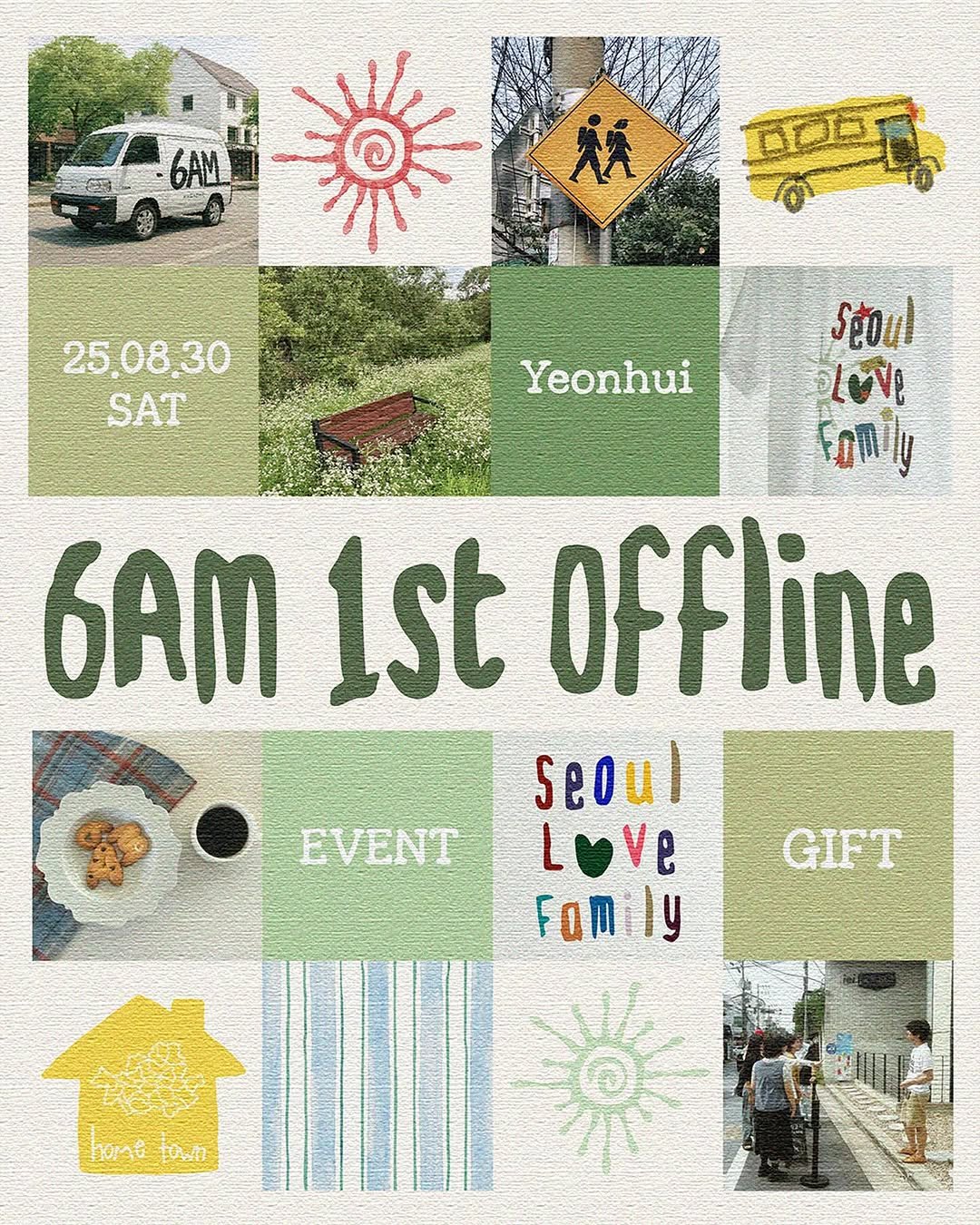 Photo by 6AM : 우리가 서울을 사랑하는 방식 on August 27, 2025. May be an image of ‎2 people, map, magazine, newspaper, card, crossword puzzle, poster and ‎text that says '‎然 DDET 25.08.30 SAT Yeonhui spoul اه love 6AM 1st offline seoul Love L ve Fami ly EVENT GIFT hams homstown town‎'‎‎.
