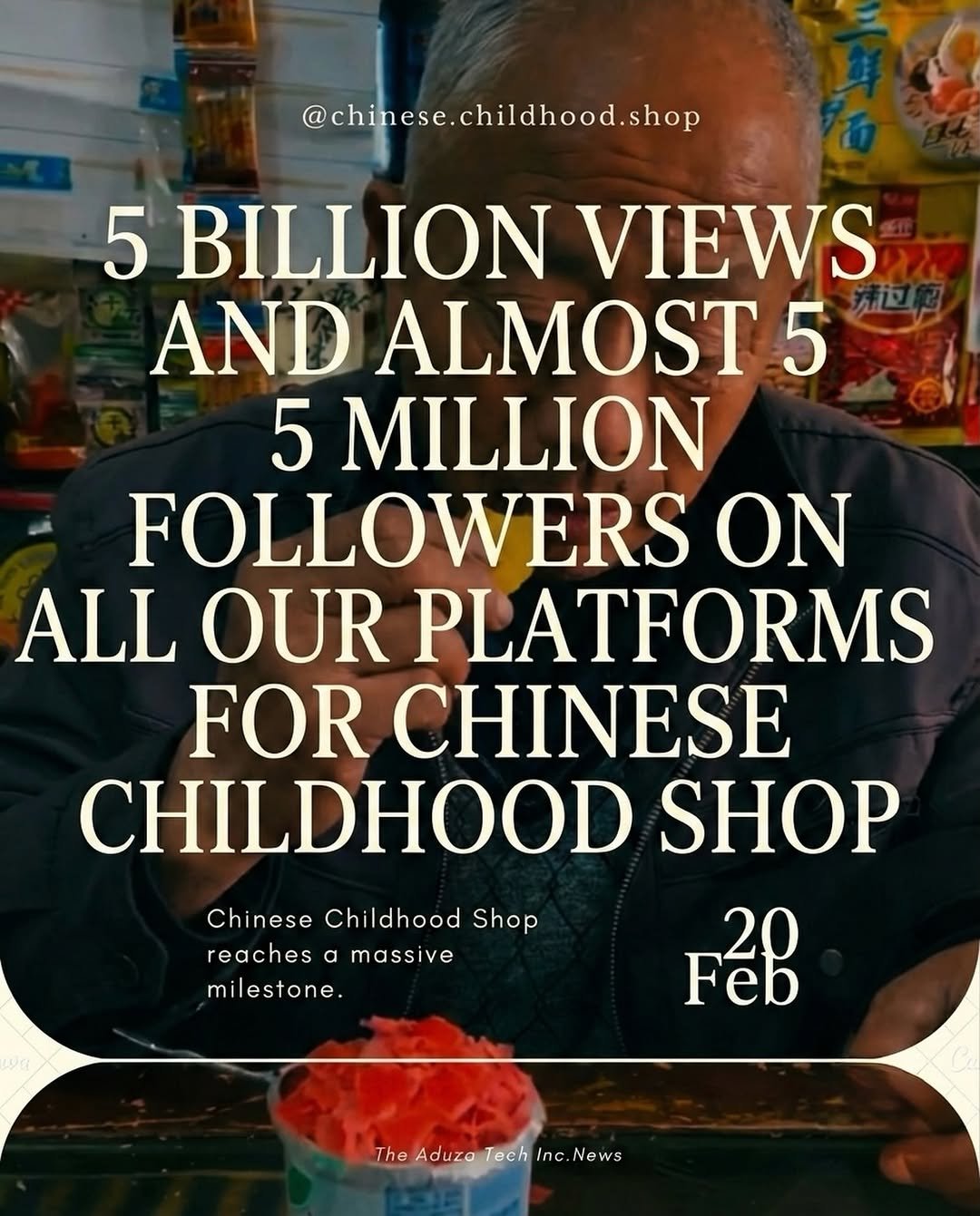 Photo shared by Chinese Childhood Nostalgic Shop Official on February 20, 2026 tagging @mad.drag, and @theaduza. May be a Twitter screenshot of one or more people, people standing, magazine and text that says '@chinese.childhood.shop 5 BILLION VIEWS AND ALMOST 5 5 MILLION FOLLOWERS ON ALL OUR PLATFORMS FOR CHINESE CHILDHOOD SHOP Chinese Childhood ChineseChildhoodShop Shop reaches α massive milestone. 20 Feb TheAduzaTechInc.News The Aduza Tech Inc. News'.
