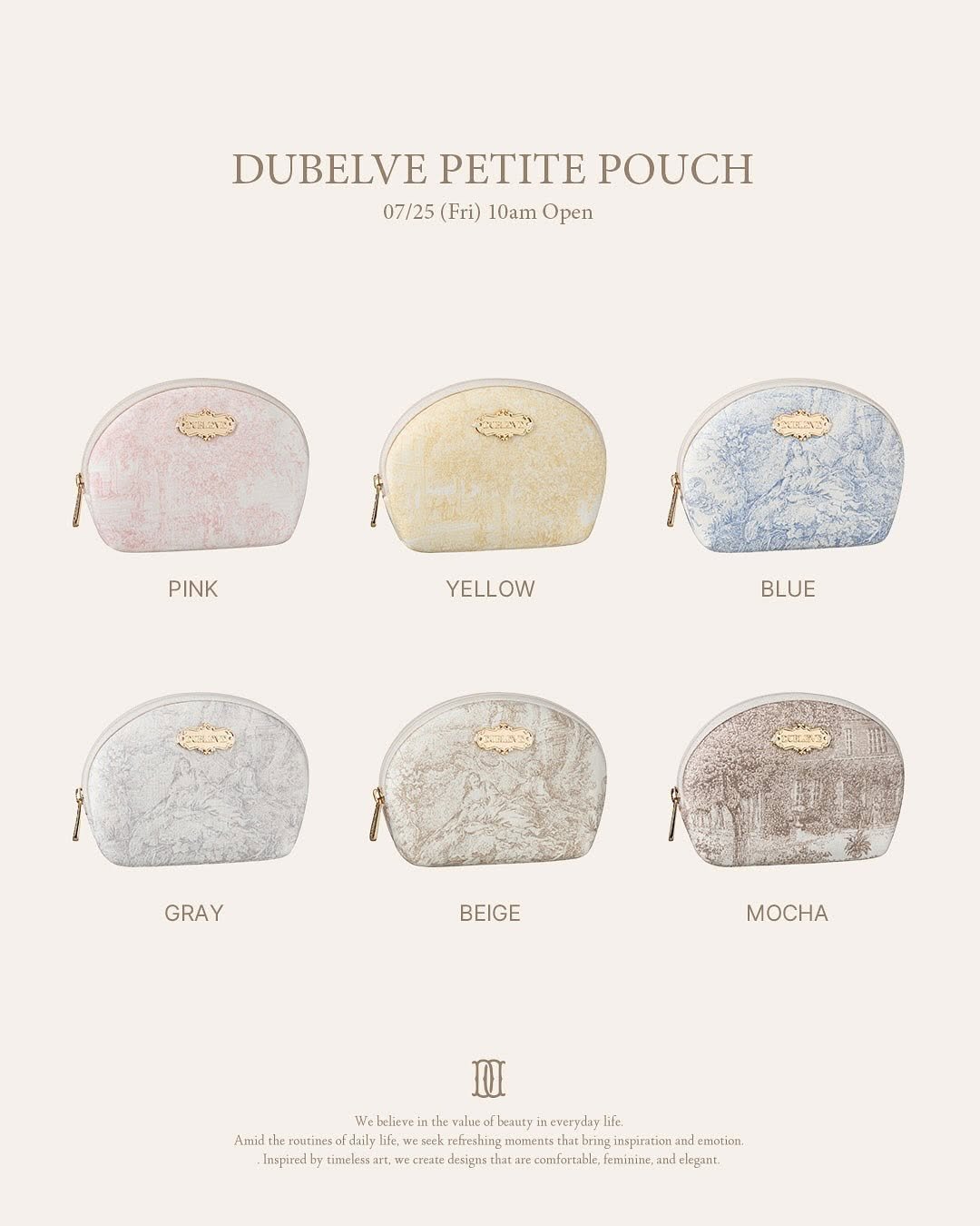 Photo by 드브르베 DUBLEVE on July 19, 2025. May be a graphic of text that says 'DUBELVE DUBELVEPETTEPOUCH PETITE POUCH 07/25 (Fri) 10am 07/25(Fri)10amOpen Open 영매2니 PINK YELLOW OW BLUE 52 GRAY Y BEIGE MOCHA III Webelievein Webkleinienmneda value nlue Ebeauty everyday Amid routimesal fdaily ilWEMX meck mamenia bring spiration and cTюcи. Inspiredby timeless aIt, wpntjucaaaemereraelaa designs that ድ.. Ecreate comtortable, feminine, and elegant.'.
