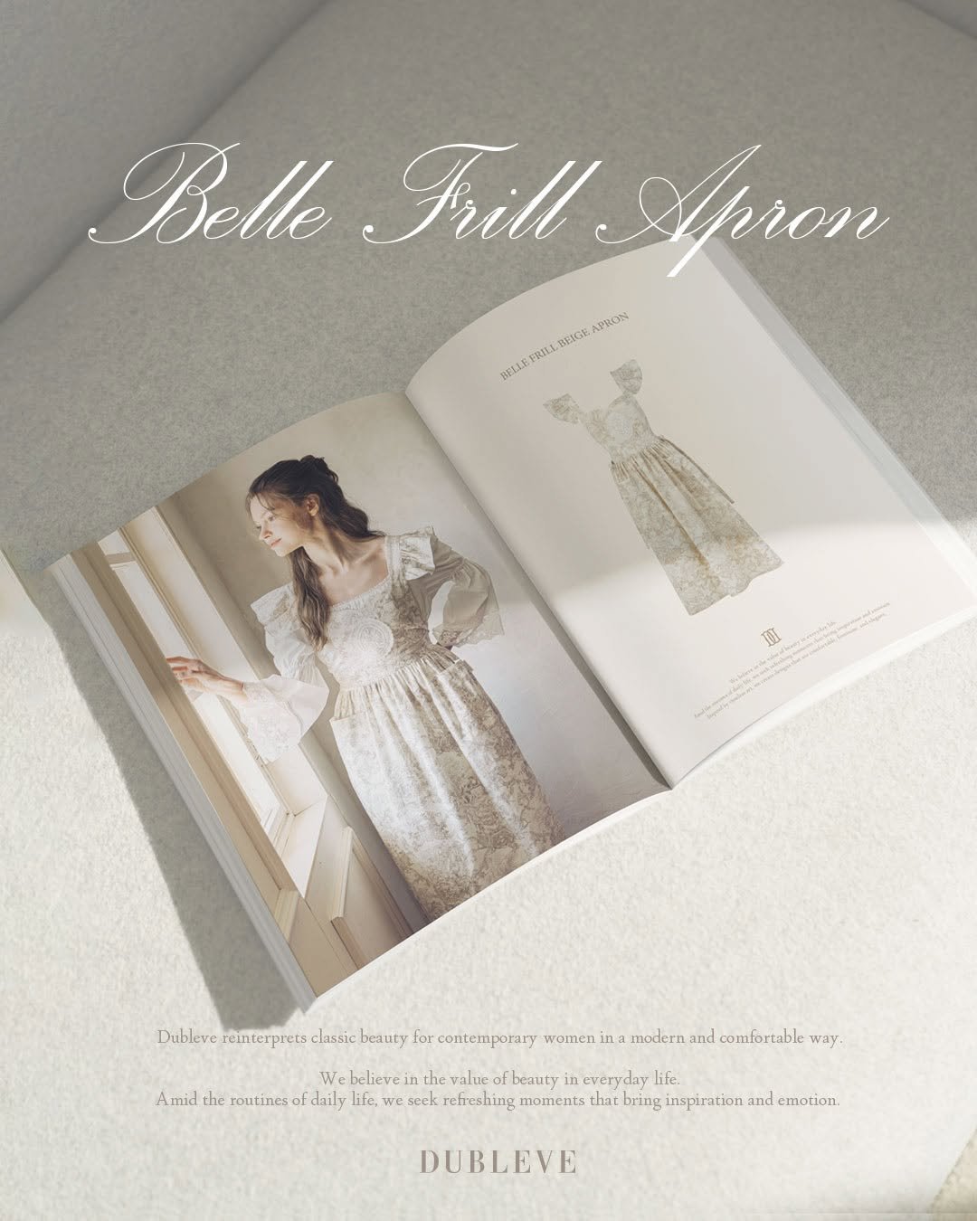 Photo by 드브르베 DUBLEVE on July 27, 2025. May be an image of 1 person and text that says 'Belle Frill Arren Be3CR APRON BELLEP RI1 FRILL.B LLE 頂 Dubleve reinterprets classic beauty for contemporary women Ditewan.nna na modern and comfortabl We believein the value beauty everyday life. Amid the outines of daily life. we seek refreshing moments that bring inspiration and emotion. way, DUBLEVE'.