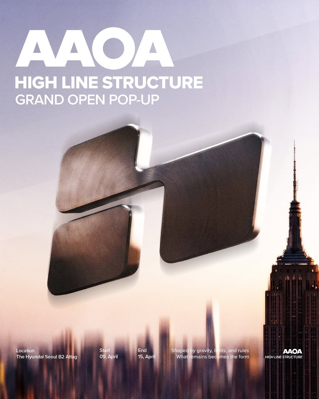 Photo shared by AAOA on April 01, 2026 tagging @highline.structure. May be an image of poster, magazine and text that says 'AAOA HIGHLINESTRUCTURE HIGH LINE STRUCTURE GRAND OPEN POP-UP Location ation The TheHyundaiSeoulB2Attag Hyundai Seoul B2 Attag Start 09, April End 15, April Shaped gravity.| its, and rules AAOA whtw.misenestte.w What emains bec omes the form NGHL HONESTRUCTURY OVEWAA T'.