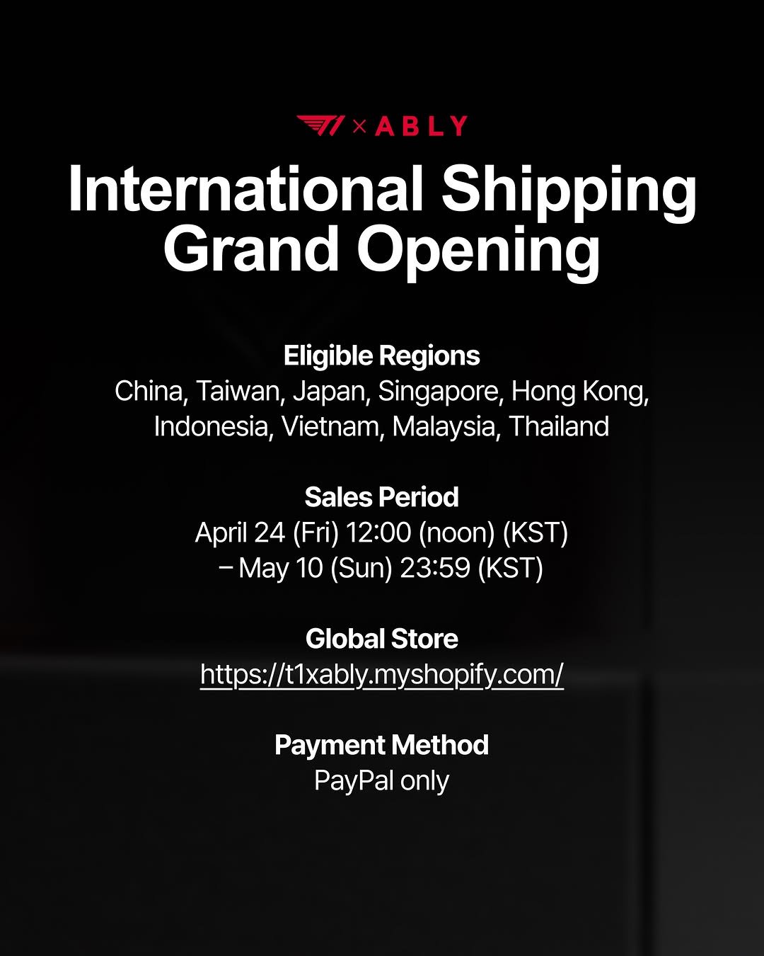 Photo shared by 에이블리 on April 28, 2026 tagging @ably_t1_joah. May be a graphic of poster, magazine and text that says 'चा XABLY International Shipping Grand Opening Eligible Regions China, Taiwan, Japan, Singapore, Hong Kong, Indonesia, Vietnam, Malaysia, Thailand Sales Period April 24 (Fri) 12:00 (noon) (KST) -May 10 (Sun) 23:59 (KST) Global GlobalStore Store https:/1xably.myshopify.com/ Payment Method PayPal only'.