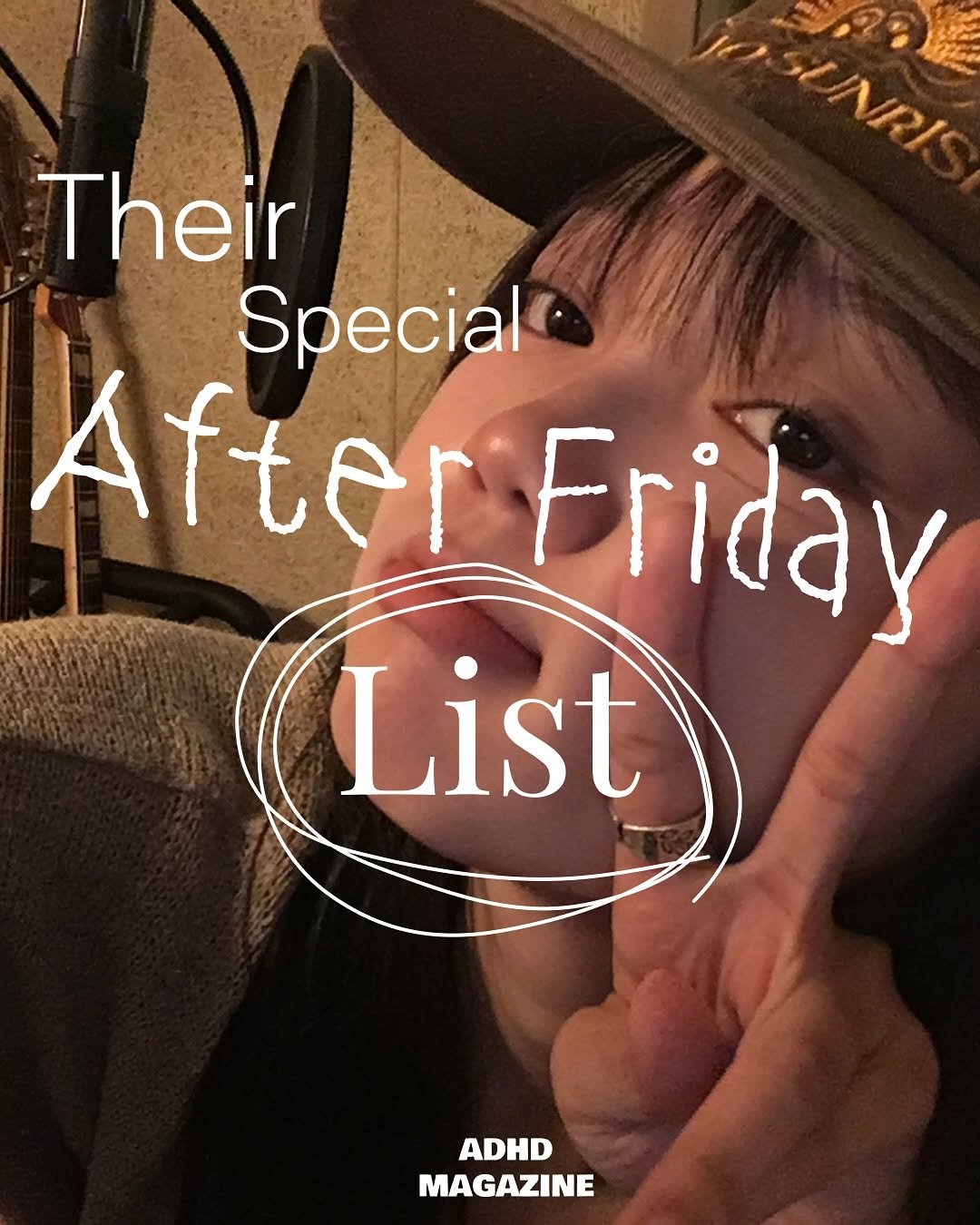 Photo by ADHD MAGAZINE on September 25, 2025. May be an image of 1 person, hat, magazine, poster and text that says 'Their Special AfterFriday After Eriday List ADHD MAGAZINE'.