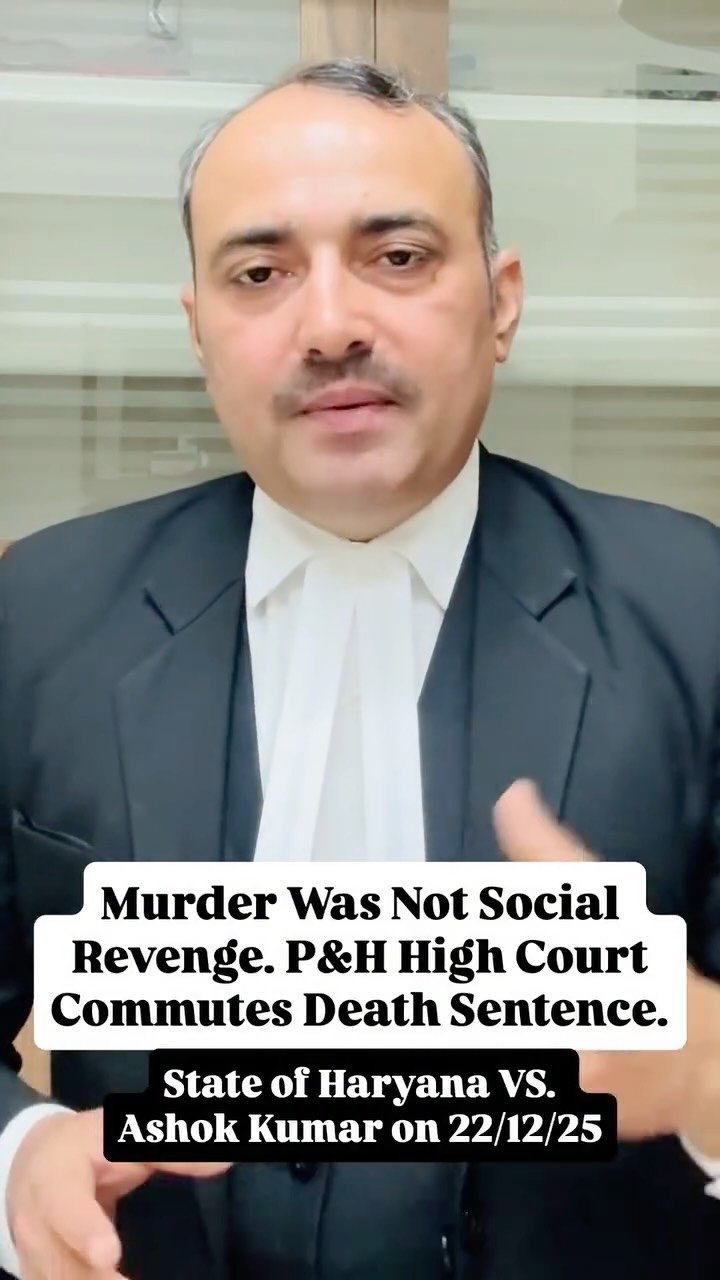 advocate_vipinporia 게시물 이미지: Murder Was Not Social Revenge. P&H High Court...