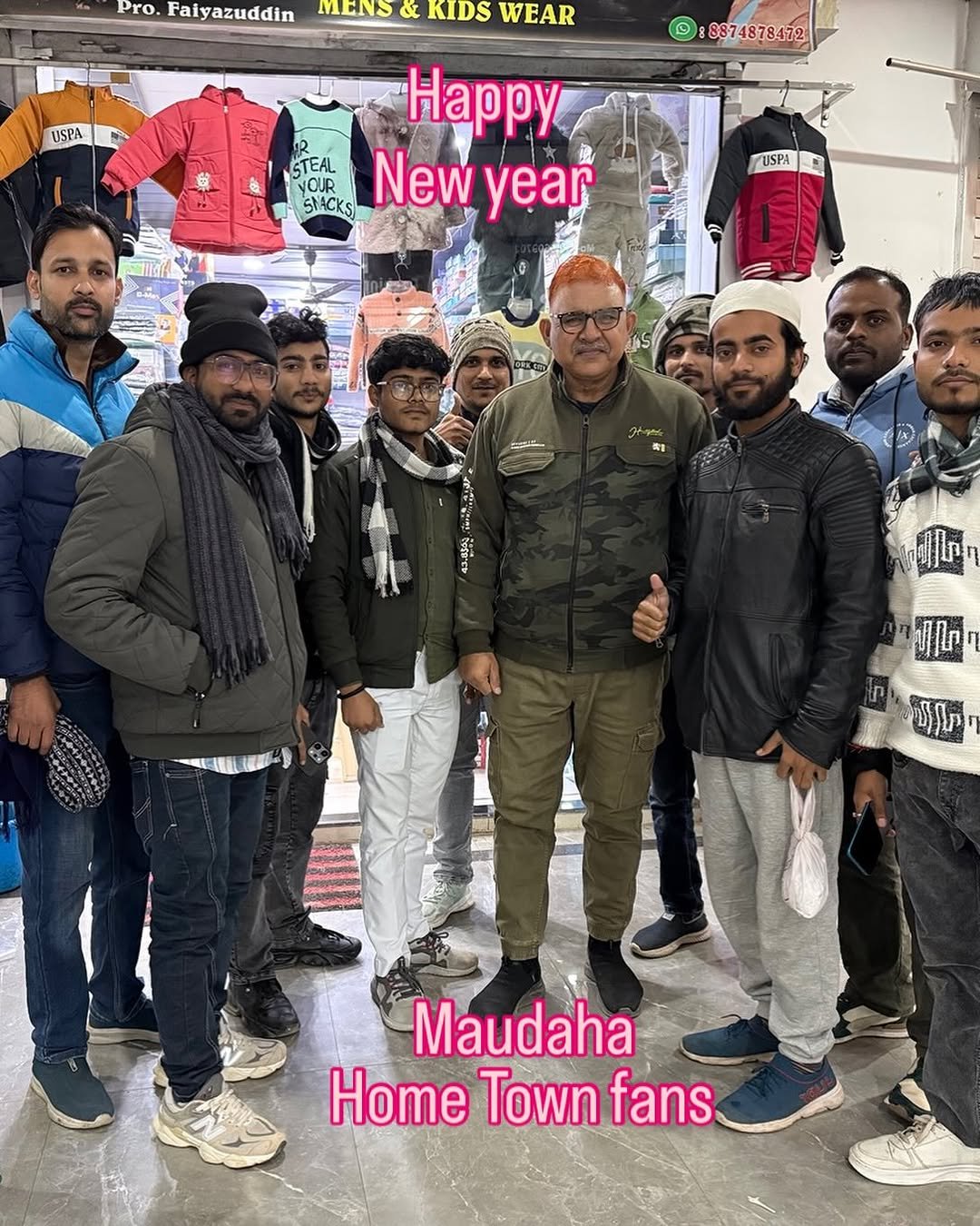 Photo by Afaq Khan on December 31, 2025. May be a selfie of one or more people, people standing, parka and text that says 'P. raiyazuddin MCNS & KIDS WEAR USPA 8874878472 台 D Happy STEAL YOUR SMCKS New Newyear year USPA 駅 Mr Tp ណ្ Maudaha Home Town HomeTownfans fans'.