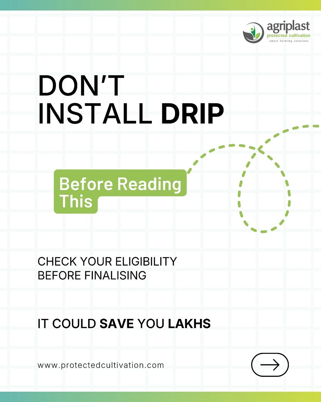 Photo by Agriplast Protected Cultivation Pvt Ltd on February 26, 2026. May be a graphic of screen, thermostat, magazine, poster and text that says 'agriplast prote protectedcultivation รกไมาซ protectet cultivation เม fatning កិតតត atiosa snan DON'T INSTALL DRIP Before Reading This CHECK YOUR ELIGIBILITY BEFORE FINALISING IT COULD SAVE YOU LAKHS www.protectedcultivation.com'.