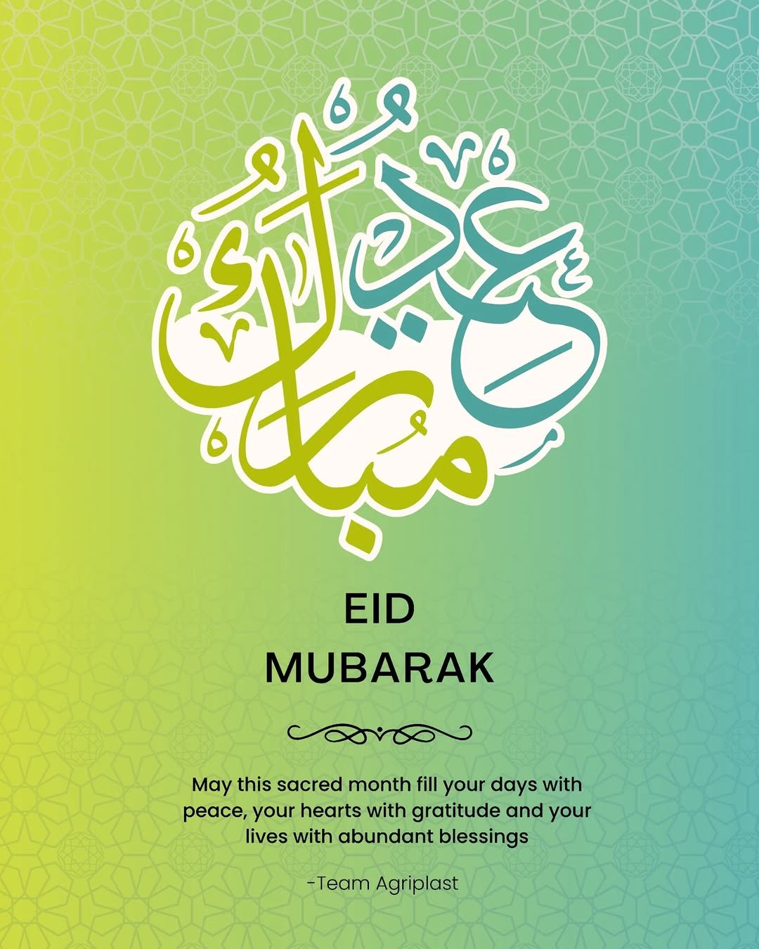Photo by Agriplast Protected Cultivation Pvt Ltd in Bengaluru,Karnataka. May be an image of ‎card, poster and ‎text that says '‎မိုးု်း ۷7 مع EID MUBARAK cosroo May this sacred month fill your days with peace, your hearts with gratitude and your lives with abundant blessings -Team Agriplast‎'‎‎.