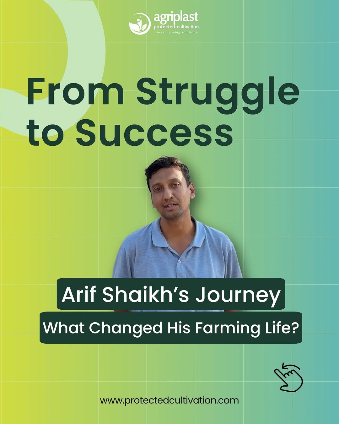 Photo by Agriplast Protected Cultivation Pvt Ltd on March 24, 2026. May be a graphic of ‎poster, magazine, vegetable, plant and ‎text that says '‎agriplast protected cultivation arming polastori From Struggle to Success Arif Shaikh's Journey What Changed His Farming Life? www.protectedcultivation.com ول‎'‎‎.