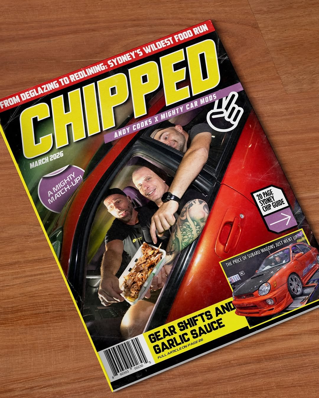 Photo shared by Andy Cooks on March 26, 2026 tagging @mightycarmods, @martymulholland, and @blairjoscelyne. May be an image of newspaper, magazine, poster and text that says 'SYDNEY'S CHIPPED '5 WILDEST FOOD RUN DEGLAZING AZING TO REDLINING SY DNEY ROM MODS 5 MIGHTY CB ANDY COOKS MARCH 2026 MATCH-UP! UP! MIGHTY 20PAGE 20 SYDNEY CHIPGUIDE CHIP GUIDE WAGONS JUS WENI นก SUBARU H先 PRIEO 限 SHIFTS SAUCE AND GEAR GARLIC GAUCLEONPAGEZ6 ULLARICLEONPACER6 に おた230 らな'.