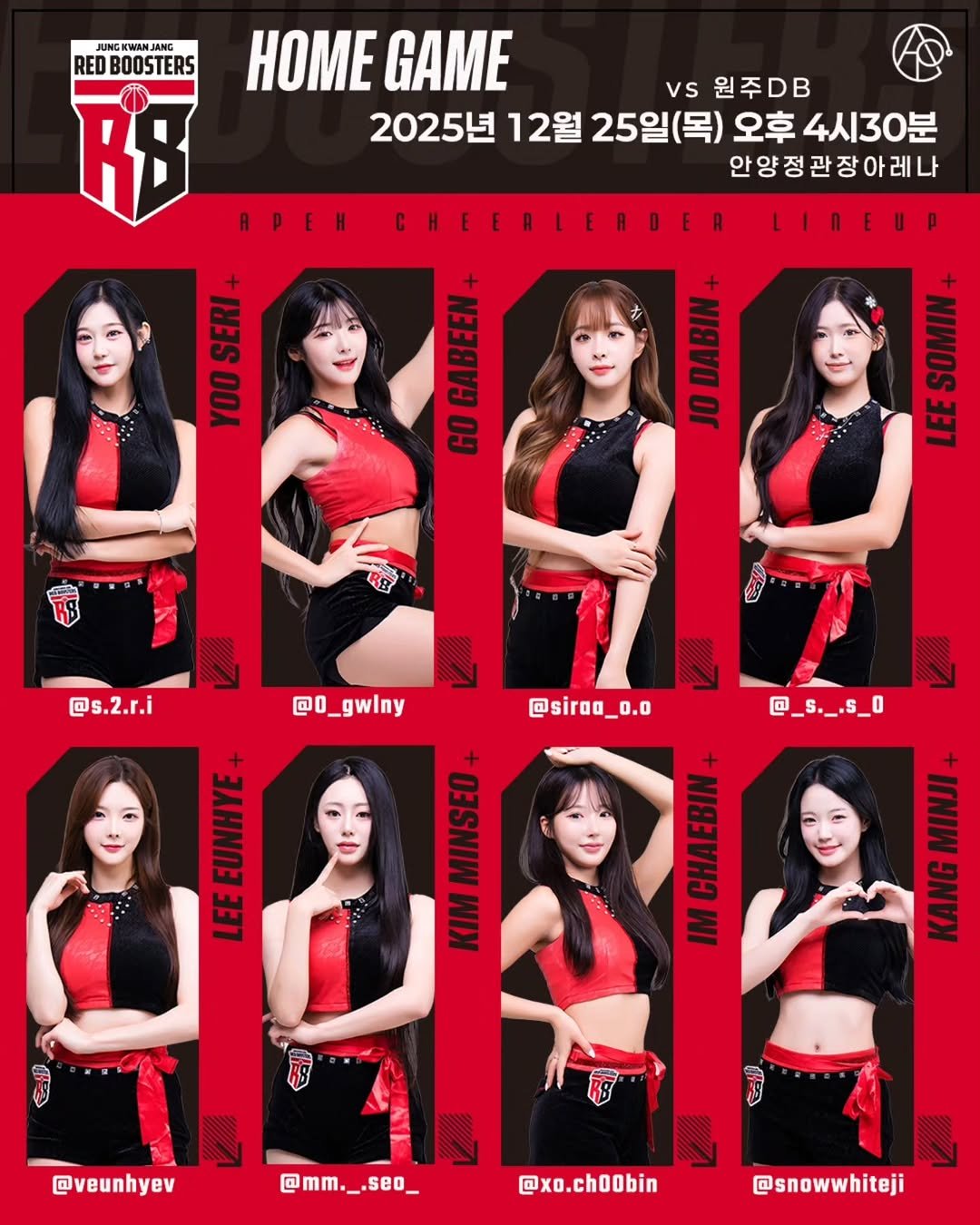 Photo by 치어리더 에이펙스 공식계정 in 안양kgc인삼공사프로농구경기장. May be an image of ‎poster, card and ‎text that says '‎JUNG RED BOOSTERS RB HOME GAME vs 원주DB 2025년 12월 25일(목) 오후 4시30분 안양정관장아레나 PEH CHEERLERDER E SERI O0Л د CAm or . @s.2.r.i @O_gwlny @O_ @ siraa @siraa_0.0 _0.0 BΜЛb LEE MINSED E KIM @_s._.s_0 TI GmvO 달 IM @veunhyev @mm._.seo_ @xo.chOObin @snowwhiteji‎'‎‎.