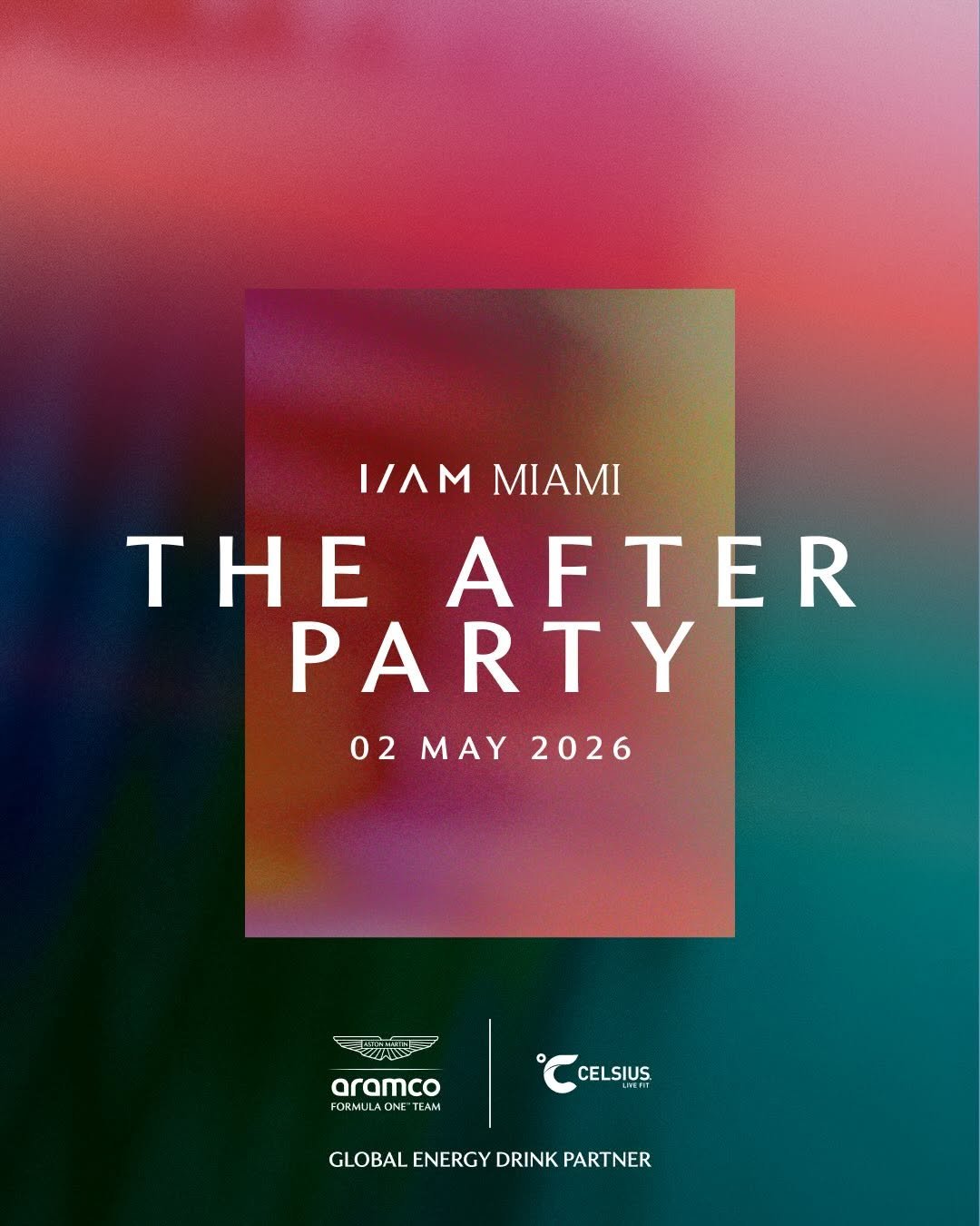 Photo shared by Aston Martin Aramco Formula One™ Team on April 27, 2026 tagging @celsiusofficial. May be an image of drink, poster, magazine, night and text that says 'I/AMMIAMI I/AM MIAMI THE AFTER PARTY 02 MAY 02MAY2026 2026 VINIY aramco FORMULAON FORMUILA ONI ONE TEAM CELSIUS GLOBAL ENERGY DRINK GLOBALENERGYDRINKPARTNER PARTNER'.