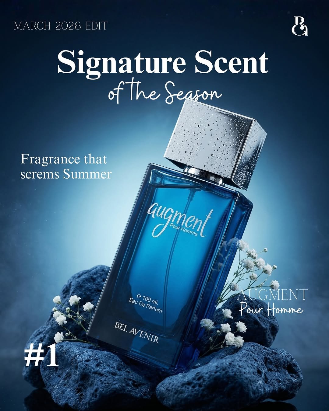 Photo by Bel Avenir - Perfumes on April 06, 2026. May be an image of fragrance, perfume and text that says 'MARCH 2026 MARCH2026EDIT EDIT 8 Signature Scent ofthe Season Fragrance that screms Summer qucment Joaren Pour OU Homme Gugmen e Eau UDe De De 00 100 0ml Parfum BEL AVENIR AV AVENIR AUGMENT Pour Homme #1'.