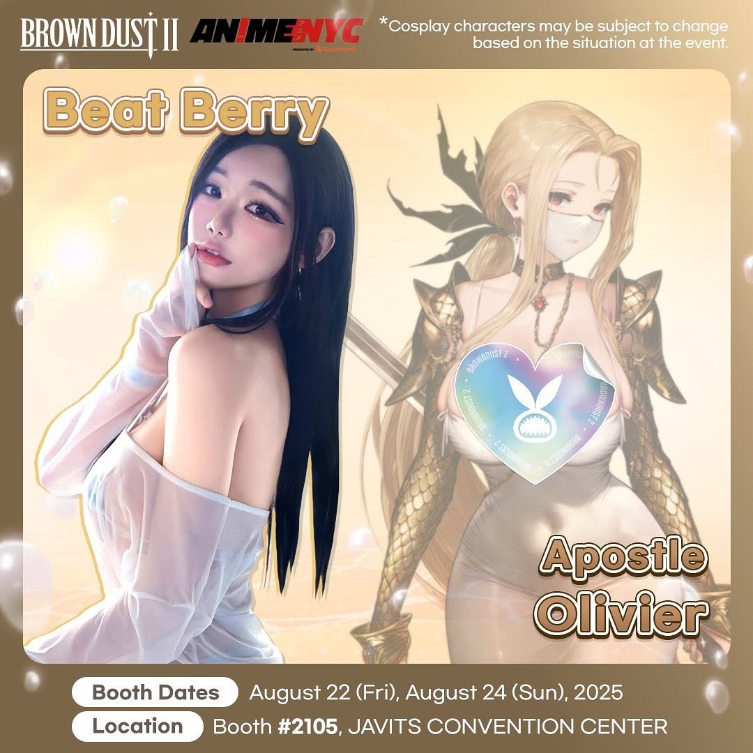 Photo by ✨빛베리 𝑩𝒆𝒂𝒕 𝑩𝒆𝒓𝒓𝒚✨ほしの ベリ🍓 on August 19, 2025. May be a cartoon of 1 person, poster, costume and text that says 'BROWNDUSȚII BROWN DUSTII Beat Berry ENYC *Cosplay characters may be subject to change based on the situation at the event. ว P ASANSAD Apostle Olivier Booth Dates August 22 (Fri), August 24 (Sun), 2025 Location Booth #2105. JAVITS CONVENTION CENTER'.