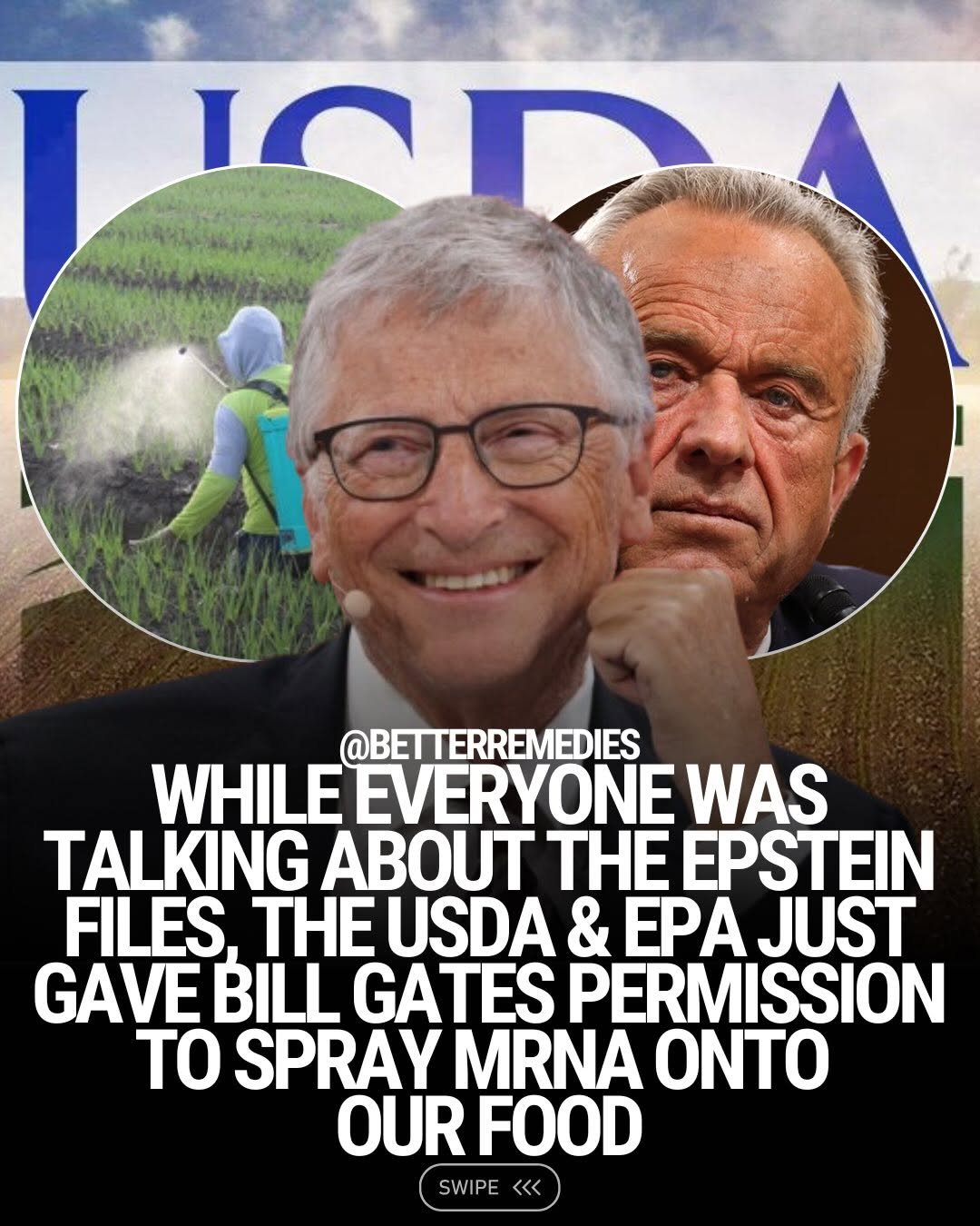 Photo shared by Natural Remedies on February 11, 2026 tagging @naturethecure. May be an image of magazine and text that says '@BETTERREMEDIES WHILE EVERYONE WAS TALKING ABOUT THE EPSTEIN FILES THE USDA & EPA JUST GAVE BILL GATES PERMISSION TO SPRAY MRNA ONTO OURFOOD OUR FOOD SWIPE'.