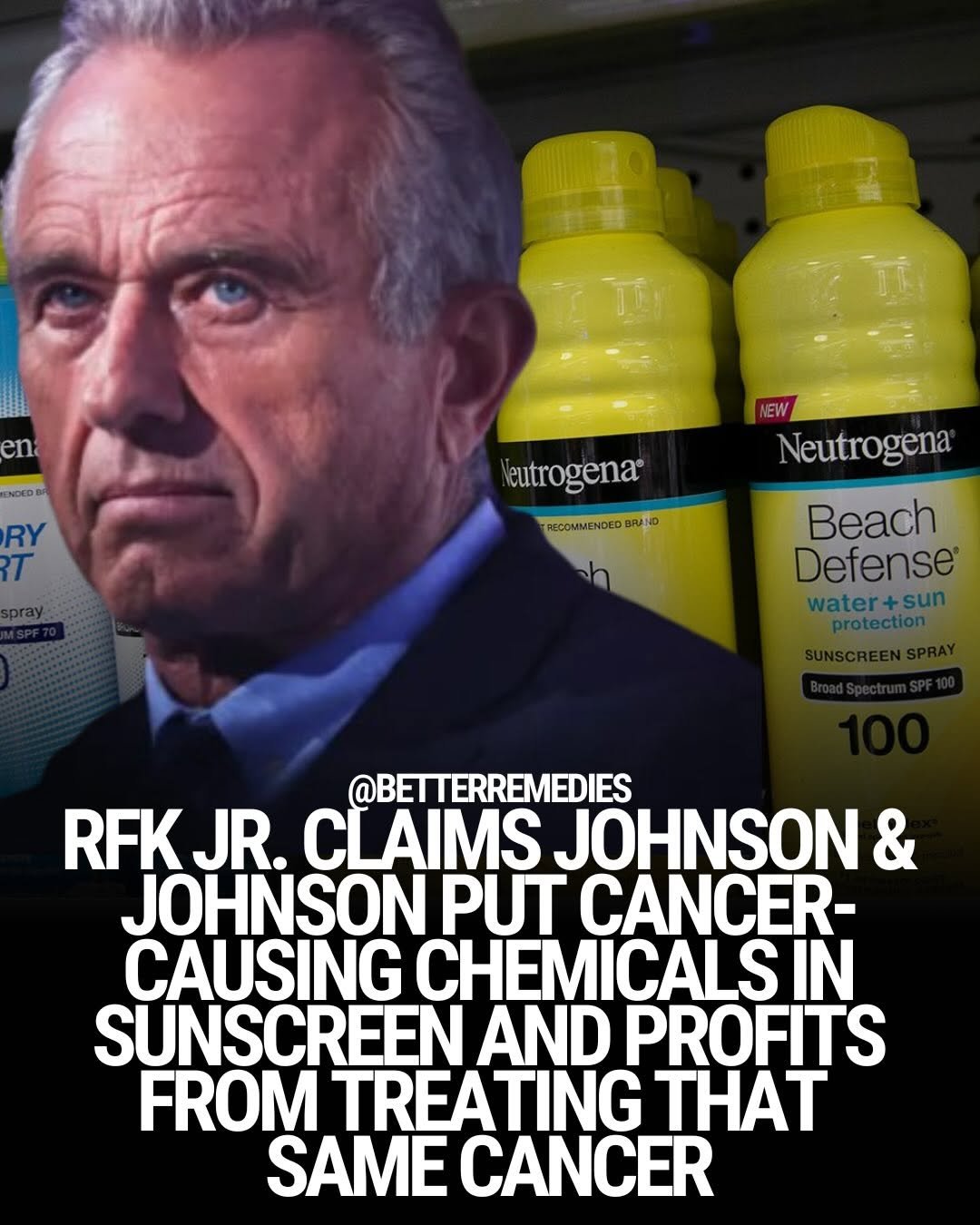 Photo shared by Natural Remedies on January 15, 2026 tagging @naturethecure. May be an image of text that says 'en ENCEDA RY T leutrogena RECOMMENDED RECOMMENDEDBRAND RAND Neutrogena Beach Defense water+sun @BETTERREMEDIES RFK JR. CLAIMS JOHNSON & JOHNSONPUT CANCER- CAUSING CHEMICALSIN SUNSCREEN AND PROFITS FROM TREATING THAT SAME CANCER'.