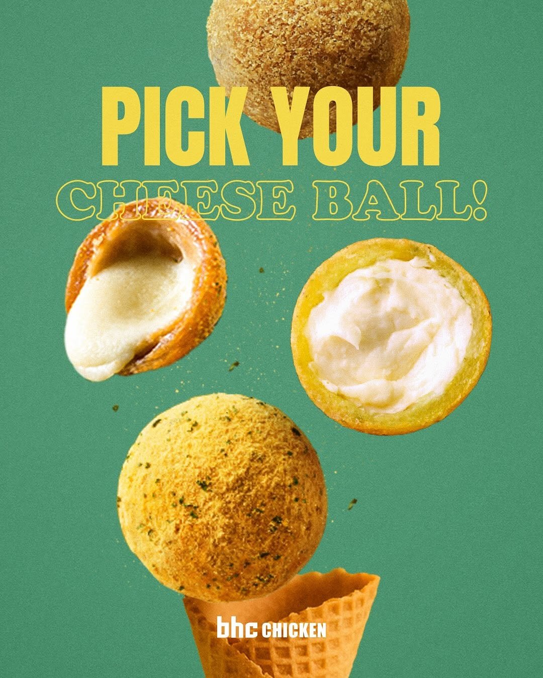 Photo by bhc치킨 공식 인스타그램 on September 18, 2025. May be an image of gelato, ice cream, poster, durian and text that says 'PICK YOUR CHEESE CHE ESE BALL! bhc HeCHICKEN CHICKEN'.