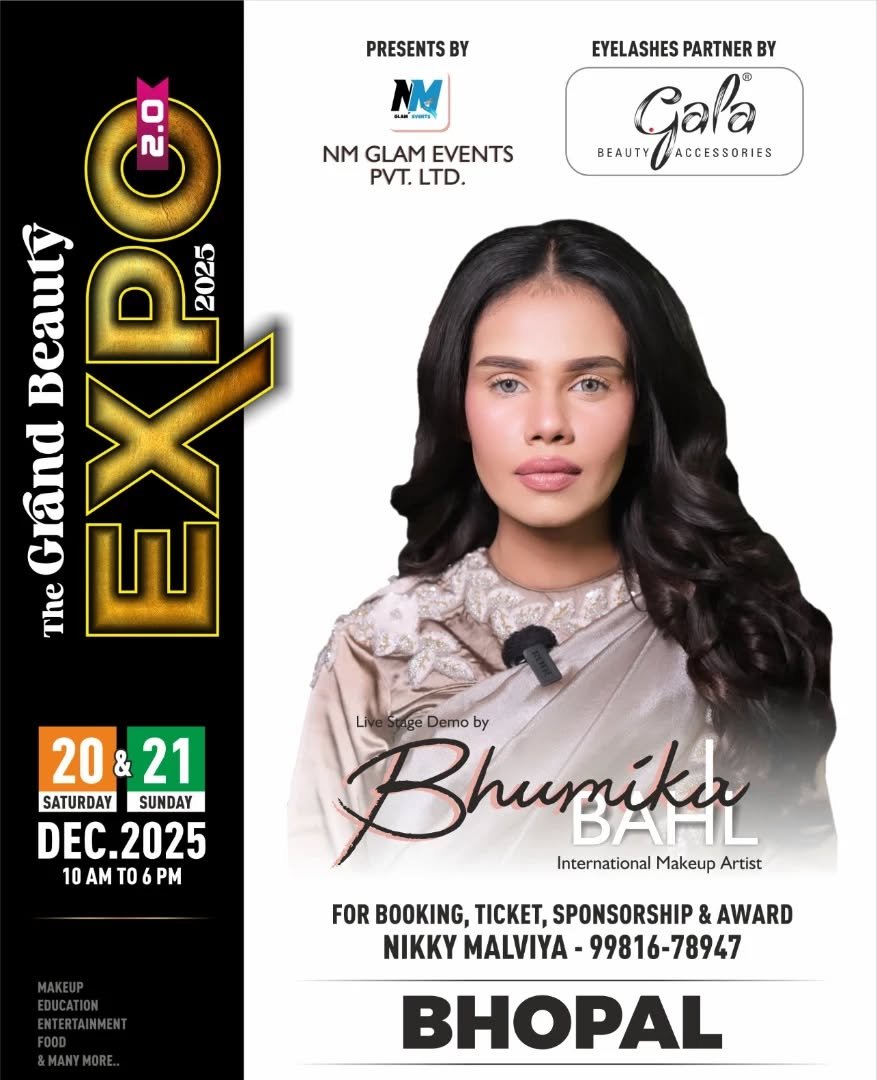 Photo shared by Nikky Malviya on October 26, 2025 tagging @bhumikabahlofficial. May be an image of one or more people, hair, magazine, poster, night and text that says 'PRESENTS BY NM GLAM EVENTS PVT.LTD. PVT. LTD. EYELASHES PARTNER BY BEAUTY Gala BEAUTYACCESSORIES ACCESSORIES 2023 Beauty Giând ថាសីា nЛ The 20&21 20 21 SATURDAY SUNDAY DEC.2025 10AMT06PM 10 Bhuniki ikh t-ge Demo by BAHL International Makeup Artist FOR BOOKING, TICKET, SPONSORSHIP & AWARD NIKKY MALVIYA 99816-78947 BHOPAL'.