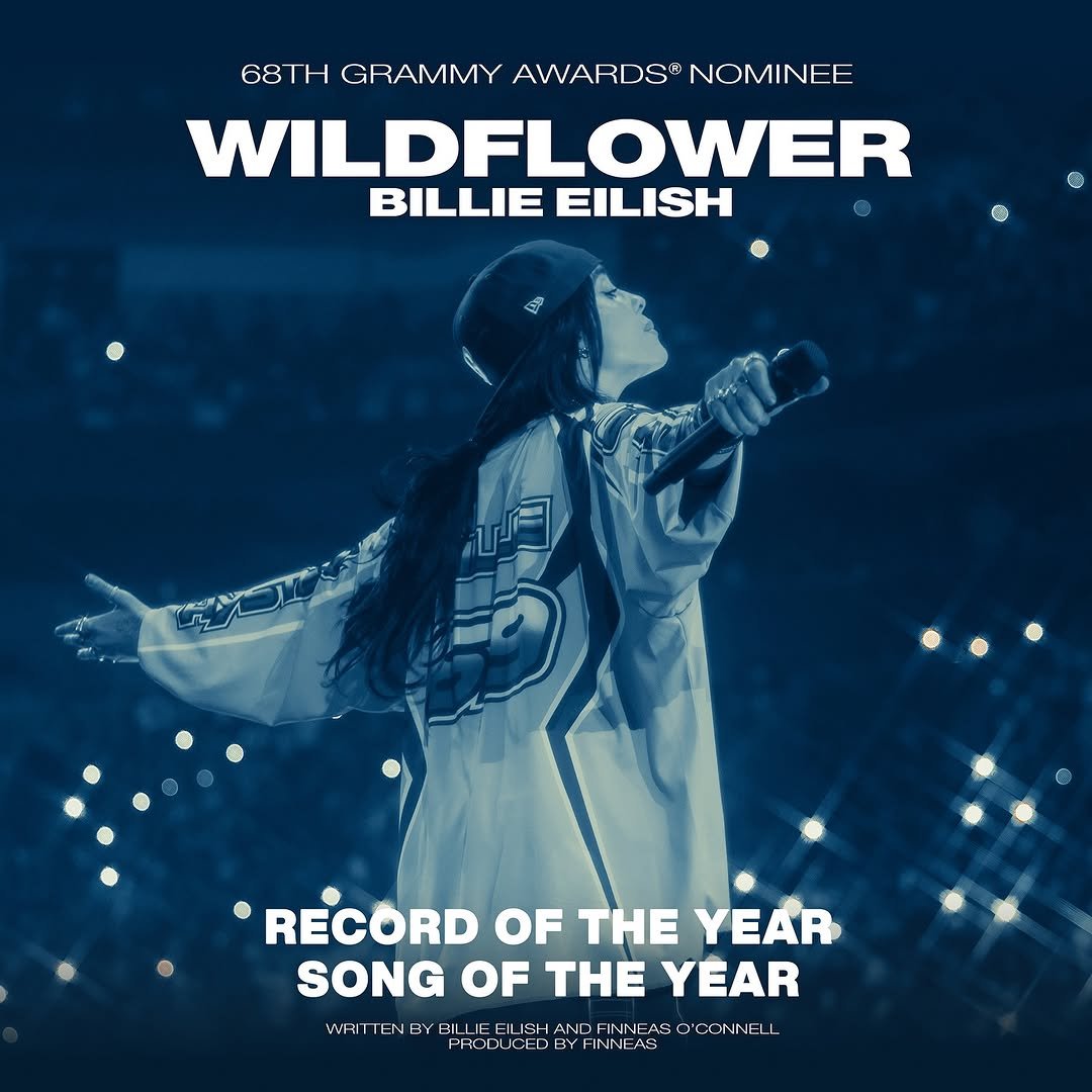 Photo shared by BILLIE EILISH on November 07, 2025 tagging @grammys. May be an image of poster, magazine, concert and text that says '68TH GRAMMY AWARDS NOMINEE WILDFLOWER BILLIE EILISH RECORD OF HE YEAR SONG OF THE YEAR WRITTENE WRIT N ILISH AND FINNE EA 3 S O'CON KHC HOЛ KOHI CCHR HNA HINNHAI'.