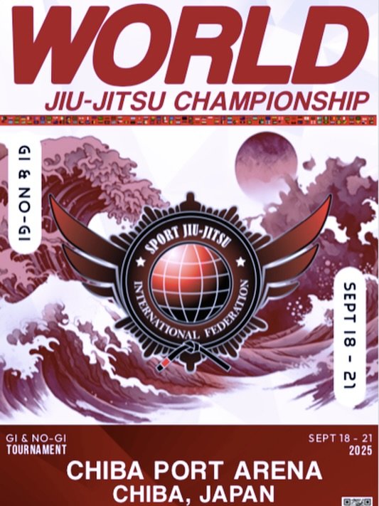 Photo by 주짓수매거진 on September 20, 2025. May be an image of poster and text that says 'WORLD JIU- JIU-JITSU CHAMPIONSHIP GI& & NO-GI SPORT PPORTJII JIU-JITSU TETNE NOLLI SEPT 21 18-21 18 GI & NO-GI GI TOURNAMENT CHBA PORT ARENA CHИBA. JAPAN SEPT 18 SEPT18- 21 2025 .か園'.