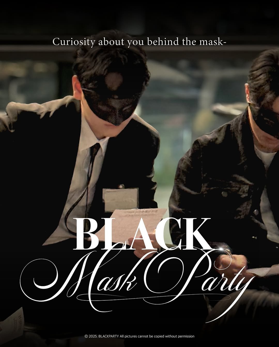 Photo by 𝐁𝐥𝐚𝐜𝐤 𝐏𝐚𝐫𝐭𝐲 | 블랙파티 on April 29, 2025. May be an image of 2 people and text that says 'Curiosity about you behind the mask- BLACK Μ Parly ΜaK 02023A11-//// cermissicn 2025 ictunes ح'.