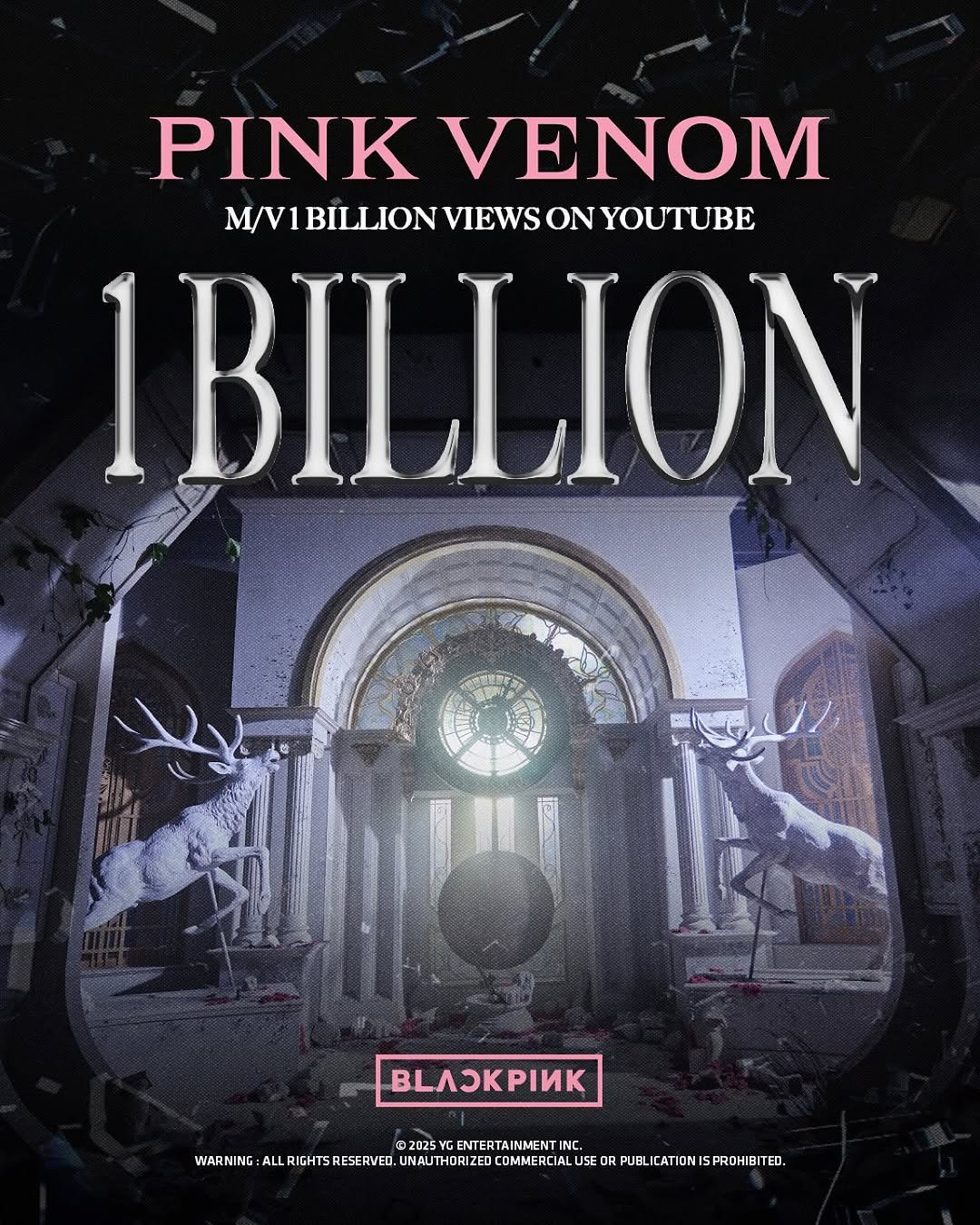 Photo by BLΛƆKPIИK on August 03, 2025. May be an image of poster, magazine and text that says 'PINK VENOM M/VIBILLIONVIEWSONYOUTUBE M/V1BILLIONVIEWS VIEWS ON YOUTUBE IBILLION BЛKPИK 2025 YGENTERT INC. WWWAMPOPBUOUTBRWOWRURIRI LRIGHTS RESERVED, UNAUTHORIZE WARNING: ED COMMERC IALUSE D PUBL ATION'.