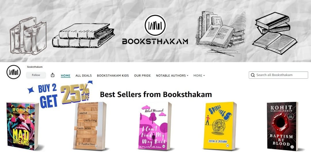 Photo shared by Booksthakam on September 15, 2025 tagging @the_rohitr, @jefinjeevan, and @author_akhil. May be a graphic of box, book, magazine, carton, poster and text that says 'MN BOOKSTHAKAM Booksthakam VNal Follow Follow ИΥΤИHHAИMИИAMAHE PAAWWAWИAAHW HOME ALL DEALS BOOKSTHAKAMKIDS KIDS BUY 2 GET 25% OUR PRIDE NOTABLE AUTHORS MORE ROHIT a Search: Il Booksthakam Best Sellers from Booksthakam some Unfading Athil Manael MAD DREANS .RadhaDa SPIRN SLS ROHIT HANDRAN HCan't Findimy My Wa Back JEFIM JEEVAN ® BAPTISM BLOOD'.