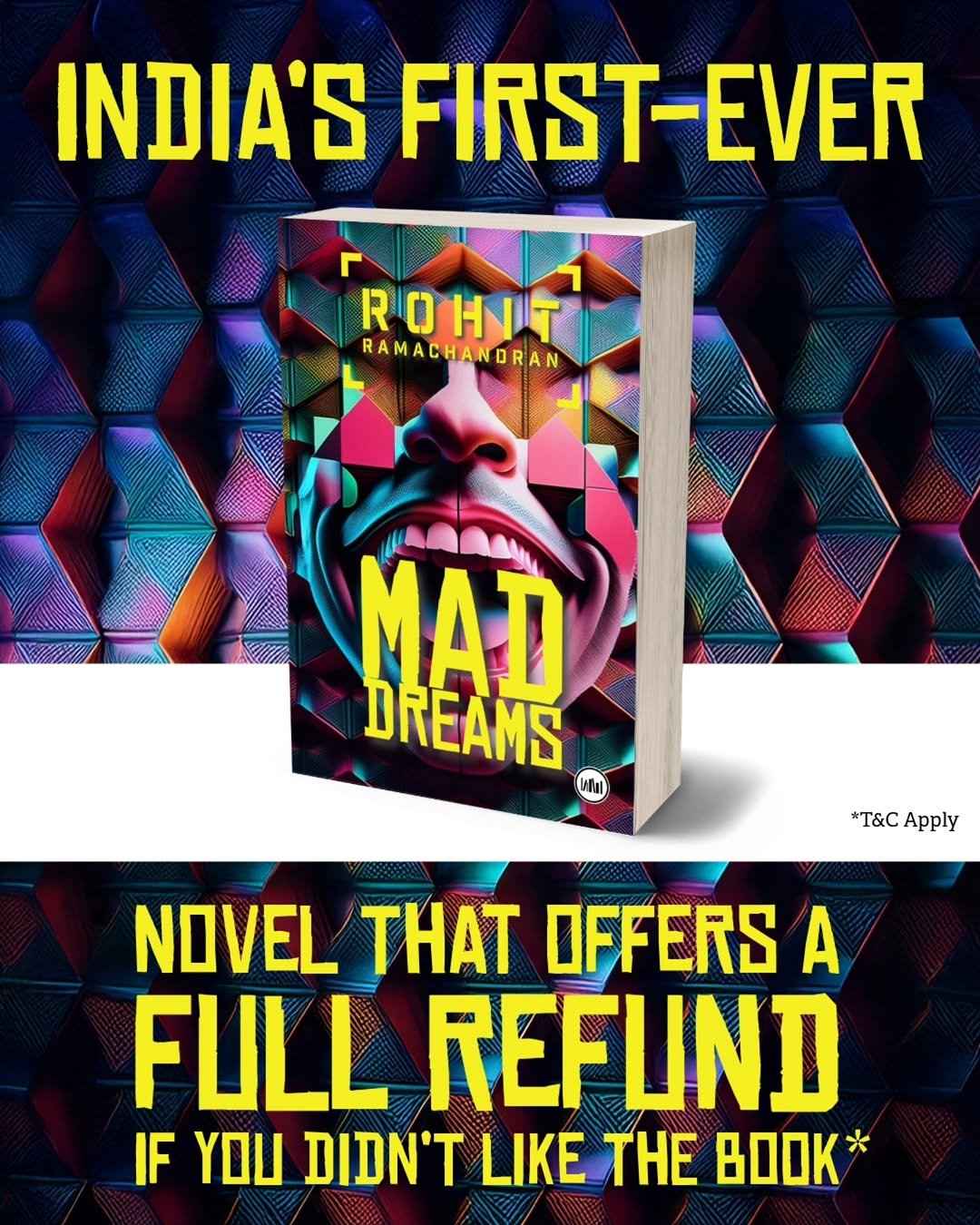 Photo by Booksthakam in India with @the_rohitr, and @authorashvinraj. May be an image of poster, book, magazine and text that says 'INDIA'S FIRST-EVER ROHIT RAMACHANORAN A MAD DREAMS *T&CApply *T&C Apply NOVEL THAT OFFERS A FULL REFUND IF YOU DIDN'T LIKE THE BOOK*'.