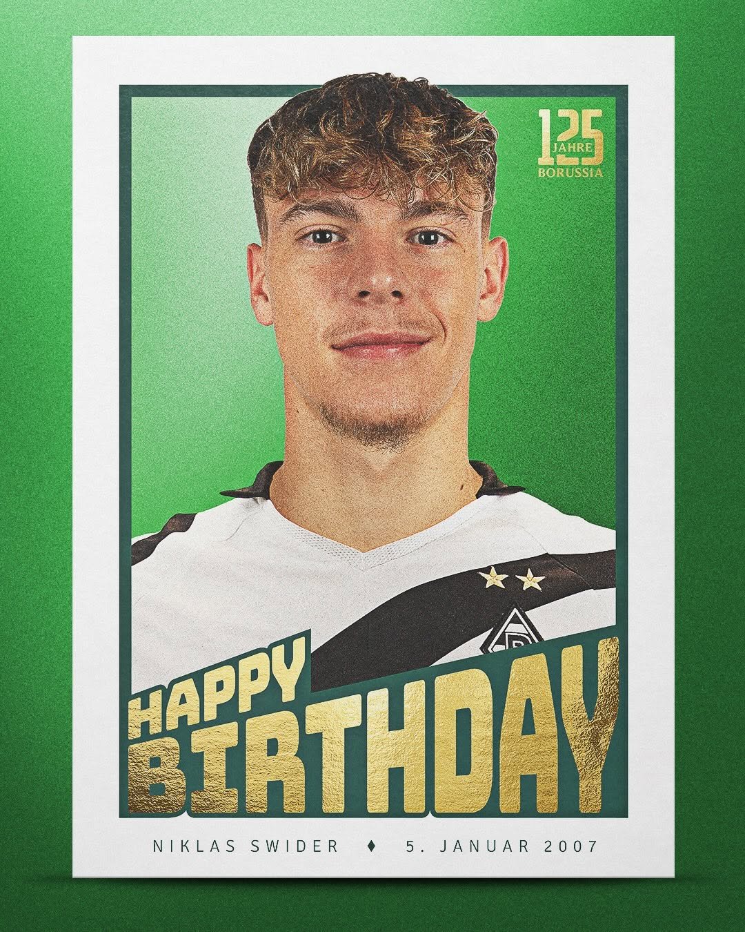 Photo shared by Borussia Mönchengladbach | Bundesliga on January 04, 2026 tagging @swider_niklas, and @borussia_fohlenstall. May be an image of football, card, ball, poster, stadium and text that says '125 1ጋር JAHRE က် BORUSSIA HAPPY WTA NIKLASSWIDERS.JANUAR200 5.JANUAR2007 5. NIKLAS SWIDER JANUAR 2007'.