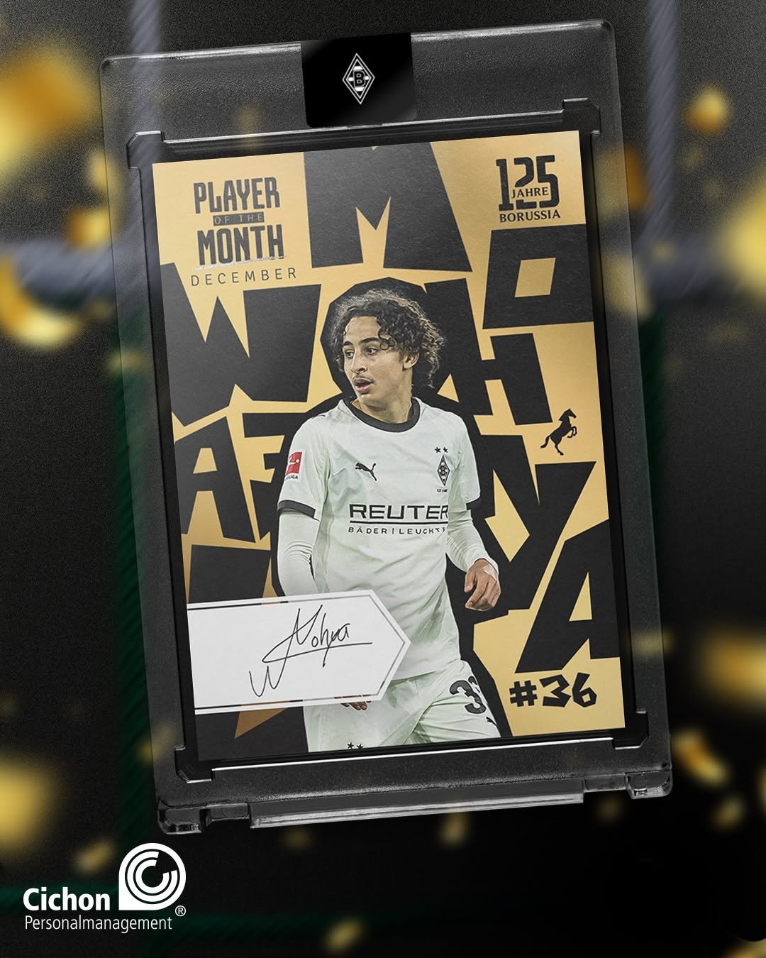 Photo shared by Borussia Mönchengladbach | Bundesliga on January 07, 2026 tagging @cichon_personalmanagement, and @waelmohya. May be an image of ‎basketball, soccer, cricket, phone, card, poster, sports equipment and ‎text that says '‎5כ1 JAHRE BORUSSIA PLAYER DETHE MONTH DECE DECEMBER A 蓮王 UCHYT REUTER BẢ DERILE Hapa #36 그 Cichon ت ® Personalmanagement‎'‎‎.