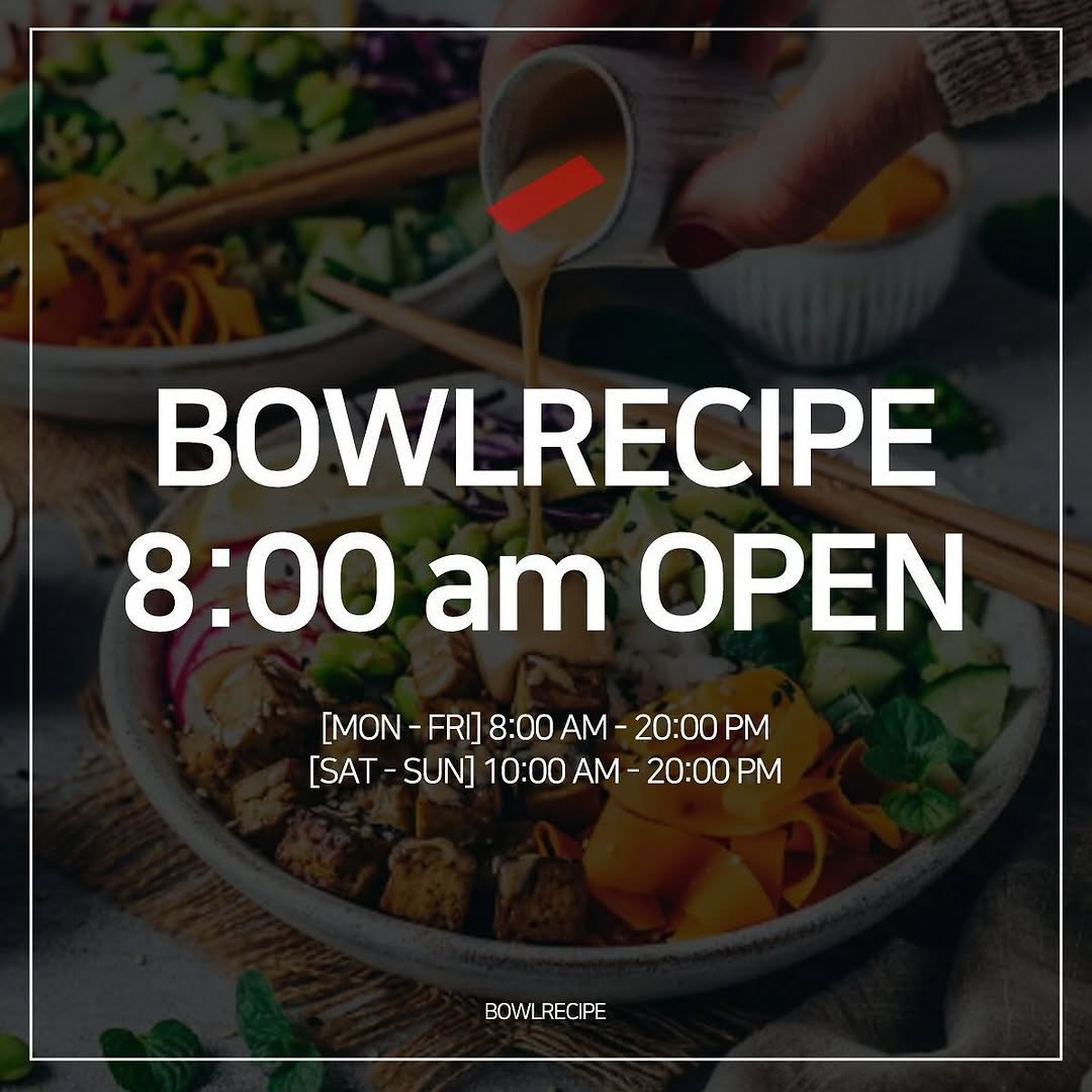 bowlrecipe_namak 게시물 이미지: ⏰매장운영시간 변경안내⏰
[월-금] Open 8:00am - Close...