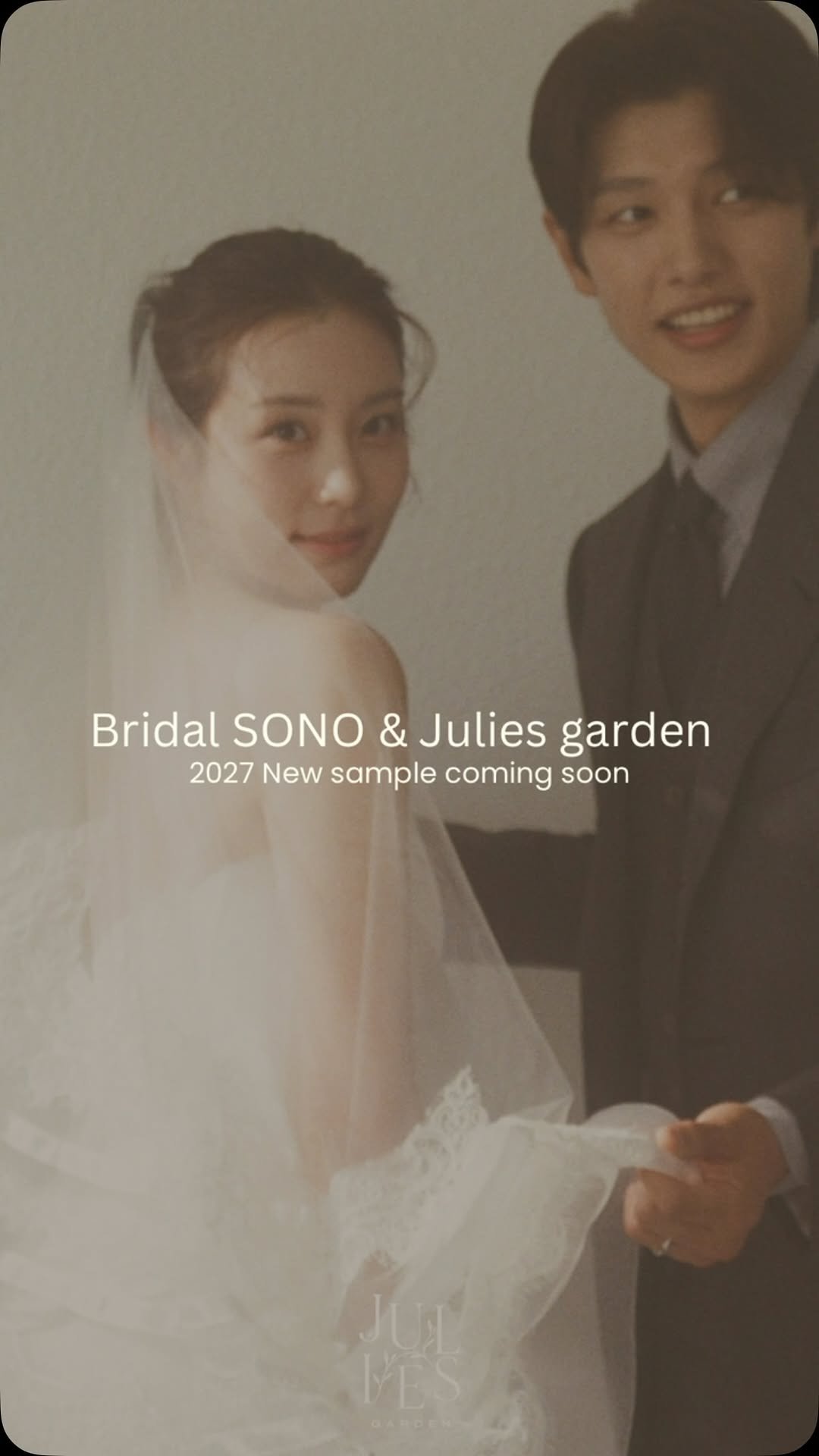 bridal_sono 게시물 이미지: JULIES GARDEN
2027 THE FOURTH COLLECTION
A New Chapter