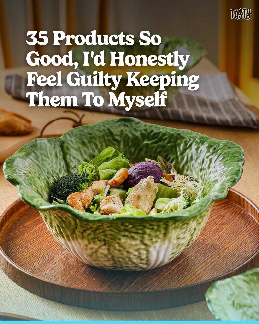 Photo by Tasty on January 15, 2026. May be an image of platter, condiment, kitchenware, vegetable, bowl and text that says 'TASTY 35 Products So Good, I'd Honestly Feel Guilty Keeping Them To Myself'.