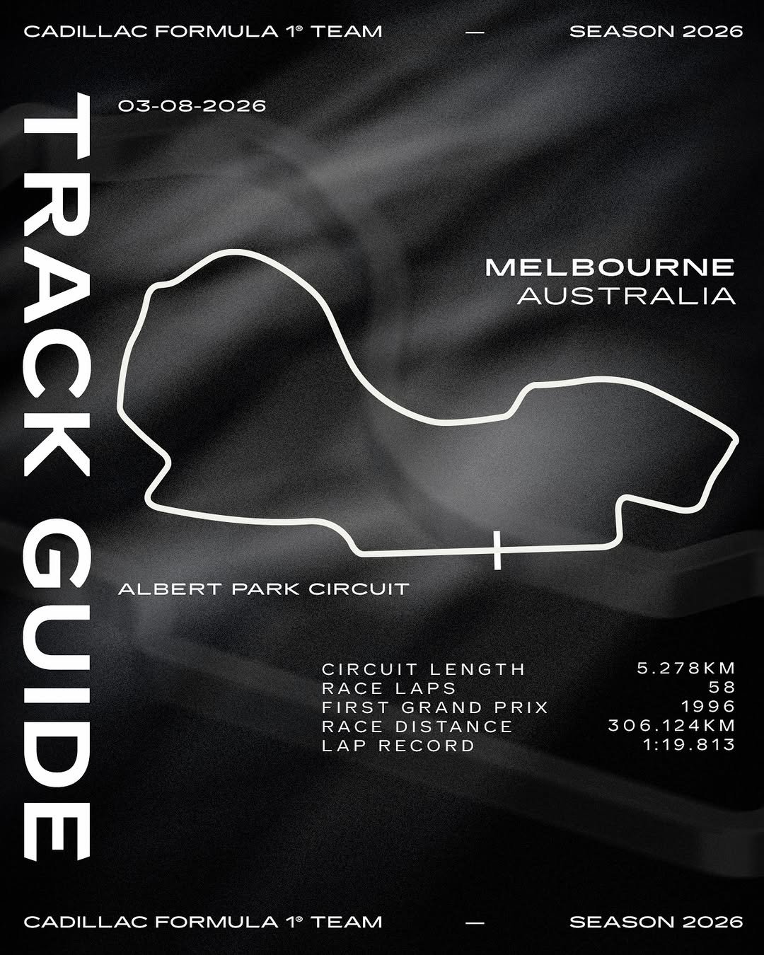 Photo by Cadillac Formula 1 Team on March 05, 2026. May be an image of map, poster, magazine and text that says 'SEASON 2026 MELBOURNE AUSTRALIA CADILLAC FORMULA 1® TEAM ZRCE 03-08-2026 03- 刀 ㅈ CORE ALBERT PARK CIRCUIT CADILLAC FORMULA 1 TEAM CIRCUIT CIRCUITLENGTH LENGTH RACE LAPS FIRST GRAND PRIX RACE DISTANCE LAP RECORD 5.278KM 58 1996 306.124KM 1:19.813 SEASON 2026'.