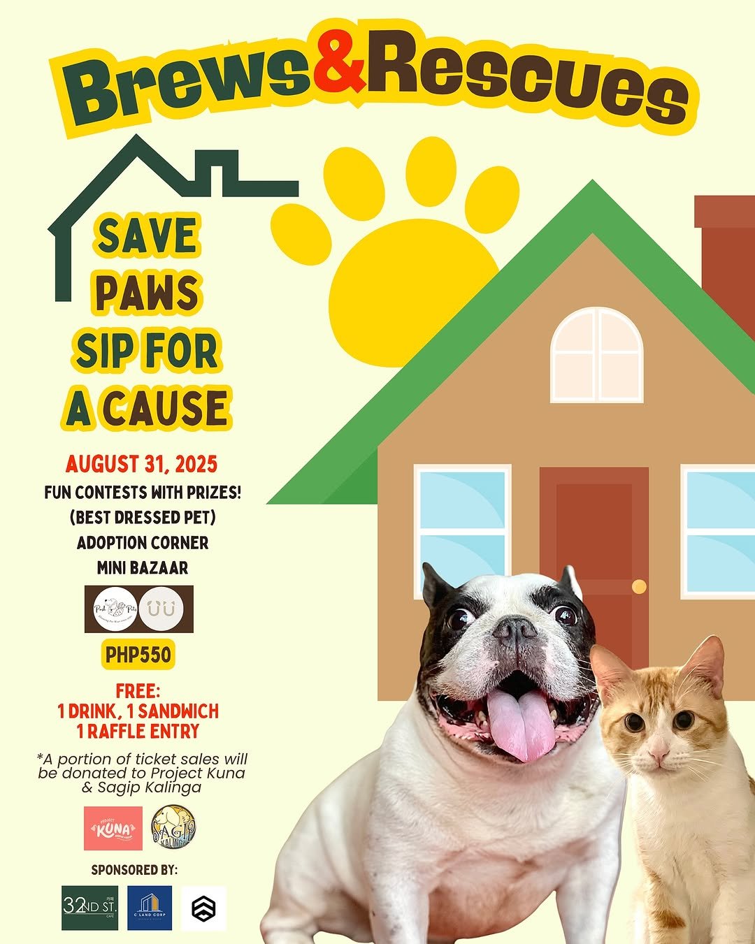 Photo shared by Cafe 32nd st | Specialty Drinks & Treats on August 01, 2025 tagging @projectkuna, and @sagipkalinga. May be a graphic of chihuahua, petfood, poster, card and text that says 'Brews&Rescues Brews& SAVE PAWS SIP FOR A CAUSE AUGUST 31, 2025 FUN CONTESTS TH PRIZES! (BEST DRESSED PET) ADOPTION CORNER MINI BAZAAR UU PHP550 FREE: 1 DRINK, SANDWICH 1RAFFLE| ENTRY *A portion ticket sales will be donated Project Kuna & Sagip Kalinga ΚΩΝΑ SPONSORED BY: IiT 32NDST'.