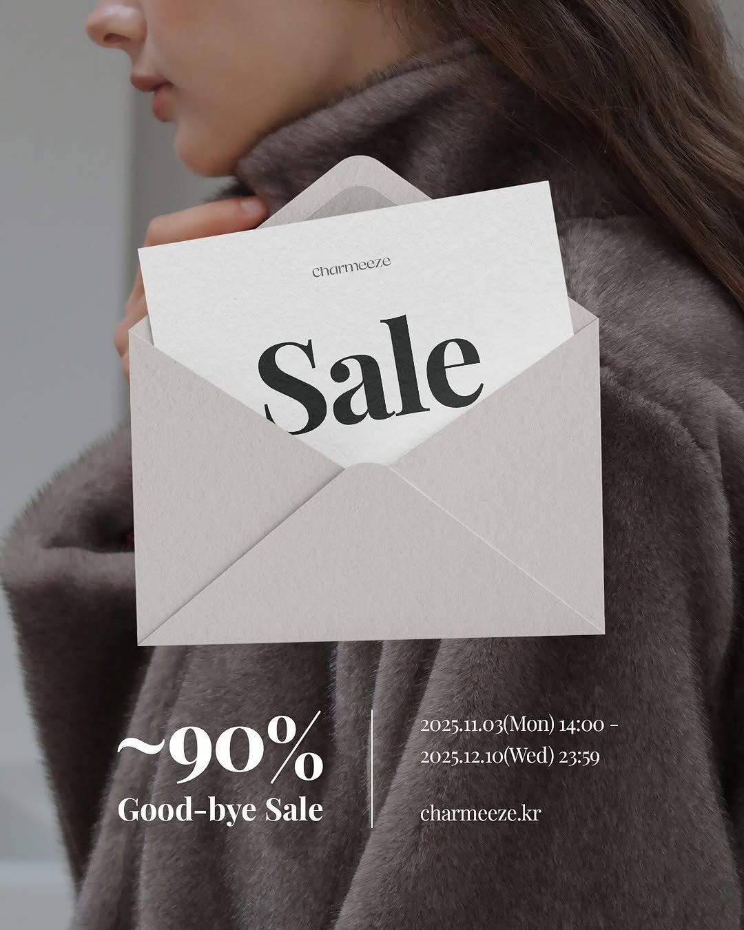 Photo by 차미즈(charmeeze) on October 30, 2025. May be an image of outerwear and text that says 'charm Charmeeze Sale 2025.11.03(Mon) 14:00- 2025.12.10(Wed): 23:59 ~90% Good-bye bye Sale charmeeze.kr .kr'.