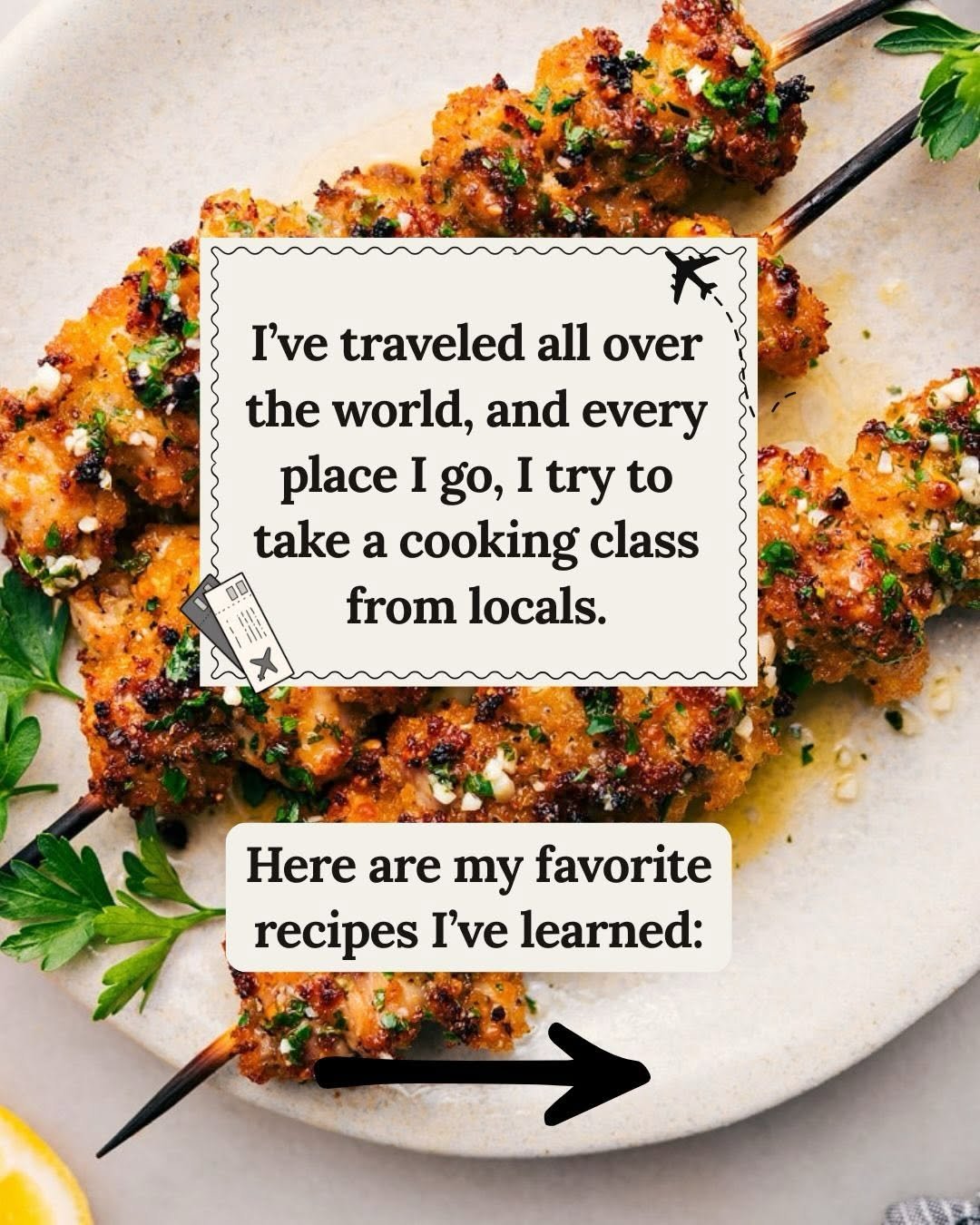 Photo by Chelsea Lords on January 12, 2026. May be an image of souvlakia, sauce, skewer, lentils and text that says 'I've traveled all over the world, and every place I go, I try to take a cookin class from locals. Here are my favorite recipes I've learned: GUS'.