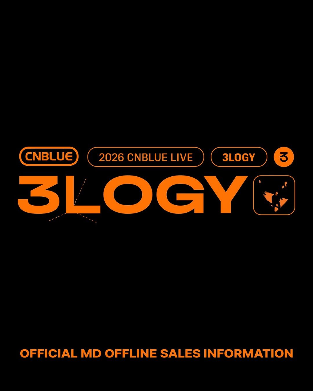 Photo shared by CNBLUE OFFICIAL on January 11, 2026 tagging @mr_kanggun, @leejungshin91, and @jyheffect0622. May be a graphic of poster, magazine and text that says 'CNBLUE 2026 CNBLUE LIVE 3LOGY 3LOGY 3 OFFICIAL MD OFFLINE SALES INFORMATION'.
