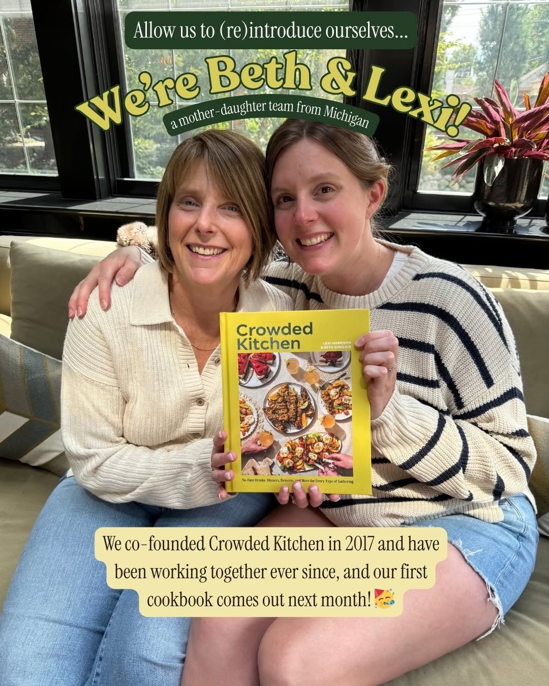 Photo by Lexi Harrison & Beth Sinclair on January 07, 2026. May be an image of one or more people, card, book, magazine and text that says 'Allow us to (re)introduce ourselves... We're mother daughter team from Beth & Michigan Lexn HaлHo Crowded Kitchen LECTN We co-founded .- Crowded Kitchen in 2017 and have been working together ever since, and our first cookbook comes out next month!'.