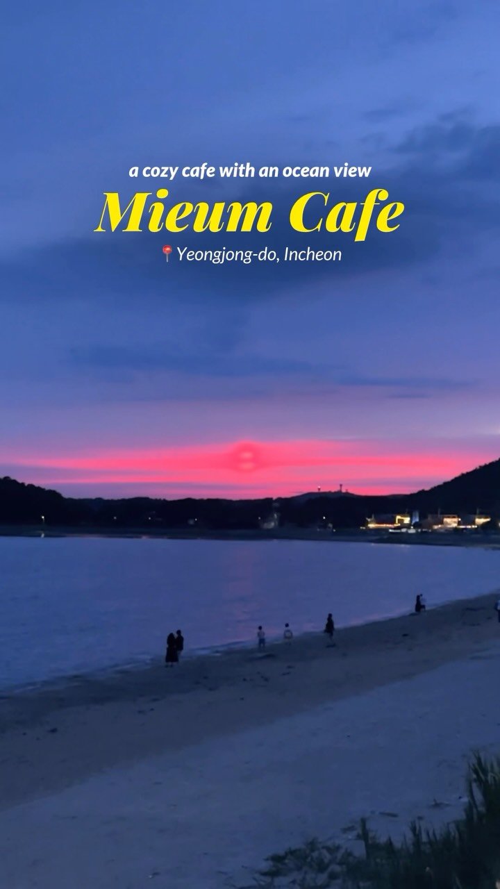discoverincheon.en 게시물 이미지: Cafe Mieum is a spacious ocean view cafe right...