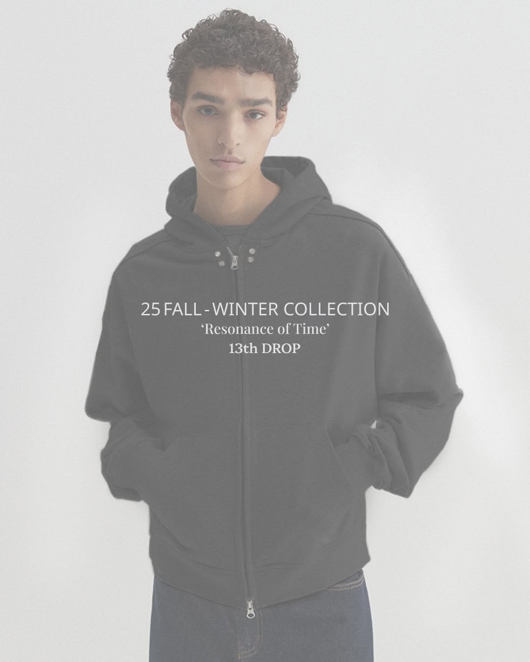 Photo by DNSR 디앤에스알 on November 24, 2025. May be an image of duffle coat, fleece, sportswear, parka, sweatshirt and text that says '25FALL-WINTER.COLLECTION 25 25FALL-WINTER 25FALL FALL -WINTER COLLECTION 'Resonance of' ofTime® 13th 13thDROP DROP'.