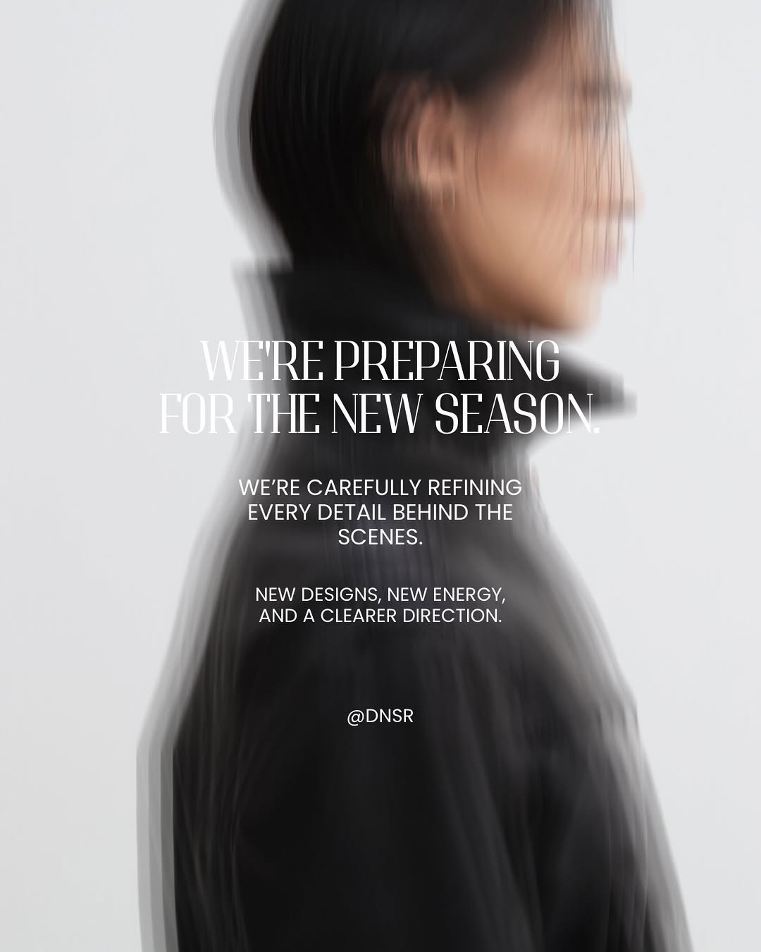 Photo by DNSR 디앤에스알 on December 26, 2025. May be an image of magazine, poster and text that says 'WE'RE PREPARING FOR THE NEW SEASON WE'RE CAREFULLY REFINING EVERY DETAIL BEHIND THE SCENES. NEW DESIGNS NEW ENERGY, AND A CLEARER DIRECTION. @DNSR'.
