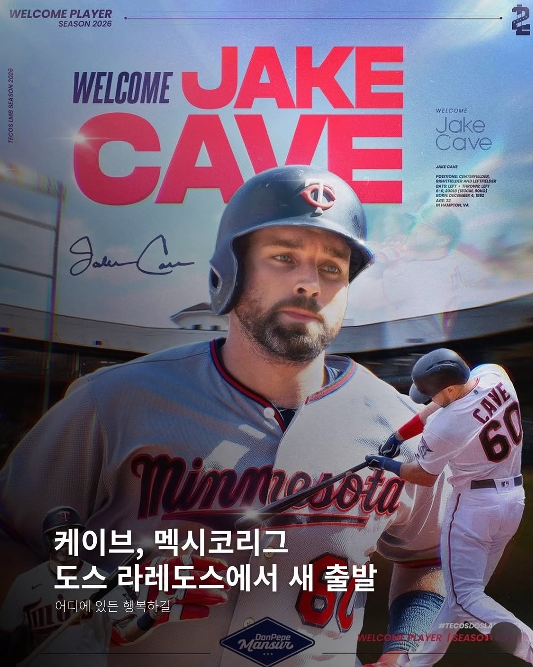 Photo by 두서 on February 20, 2026. May be an image of ‎baseball, poster, magazine and ‎text that says '‎WELCOME WELCOMEPLAYER PLAYER SEASON 2026 2 WELCOME JAKE CAVE WELCOME Jake Cave JANECAME JouCo 0Νo 2OM ع ΕΛνE nesota 케이브, 멕시코리그 도스 라레도스에서 새 출발 어디에 있든 행복하길 #TECOSDOSLA‎'‎‎.