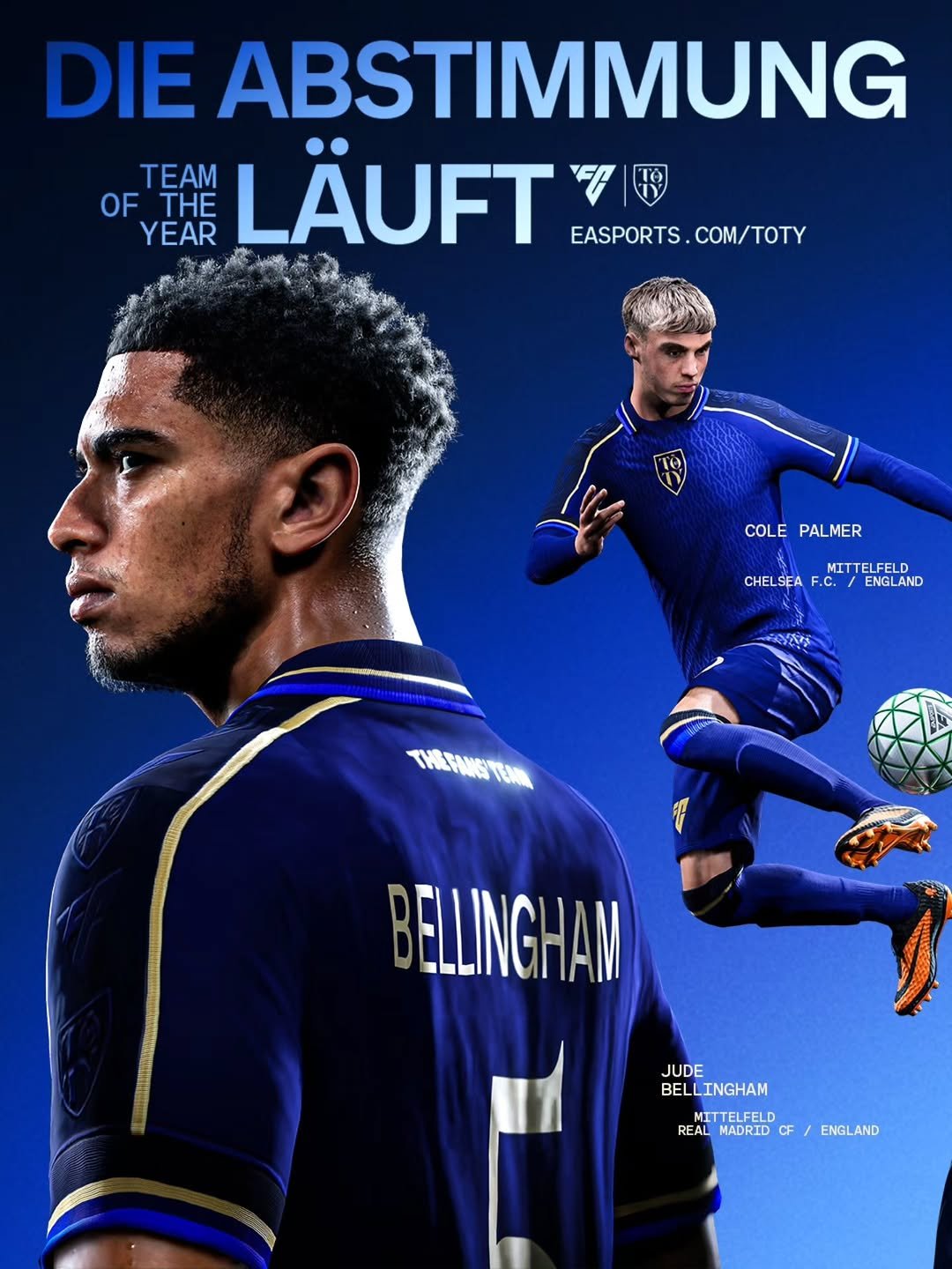 Photo by EA SPORTS FC (deutsch) on January 07, 2026. May be an image of football, soccer, poster, stadium and text that says 'DIE ABSTIMMUNG TEAM LÄUFT OFTHE OF YEAR EASPORTS. EASPORTS.COM/TOTY COM/TOTY COLE COLEPALMER PALMER MITTELFELD CHEL SEA CHELSEAF.C./ENGLAND F.C. ENGLAND 公 TИKHAMETOH BELLINGHAM JUDE BELLINGHAM INGHAM BEL REALNADR.IDCF/ENGLAND REA REAL NADRID CF MITTELFELD ENGLAND'.