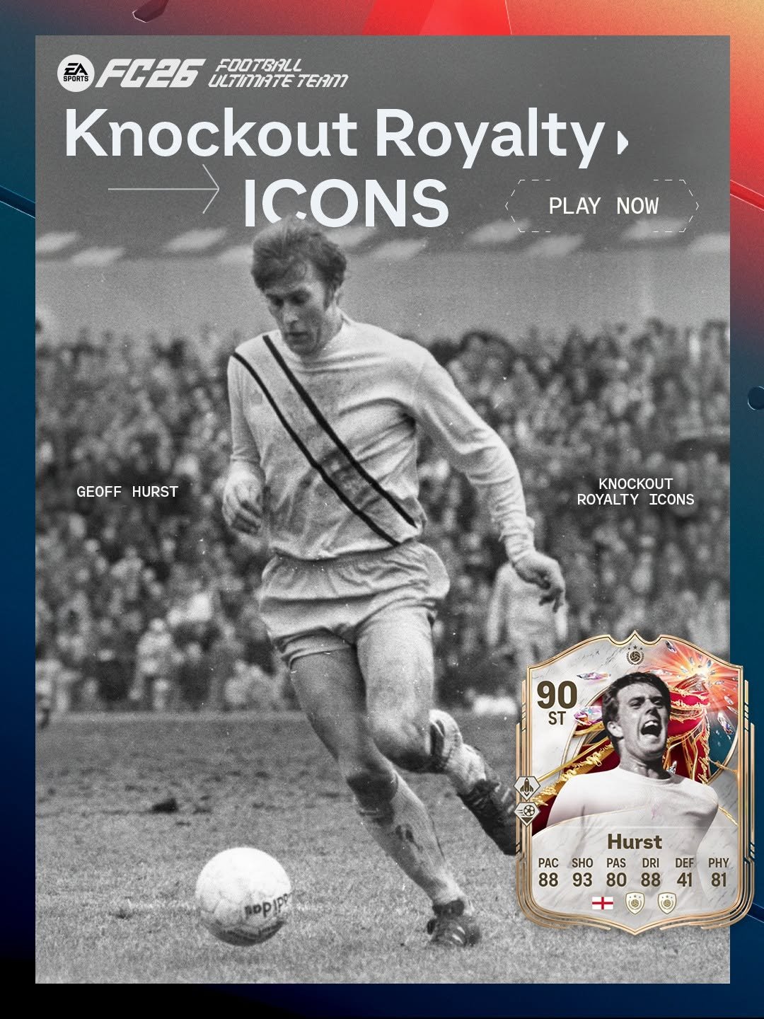Photo by EA SPORTS FC (deutsch) on February 13, 2026. May be an image of football, soccer, card, poster, magazine, sports equipment, stadium and text that says 'Ξa FC26 ULTIMATE TERI FOOTGALL Knockout Royalty, ICONS PLAY PLAYNOW NOW GEOFFHURST GEOFF HURST ROYALTY ICONS 90 ST Hurst PAC SHO PAS DRI PACSHOPASDDEPHY DEF PHY 88 93 889380884181 80 80 88 41 81'.