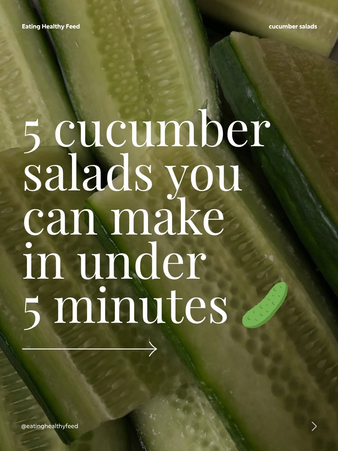 Photo shared by Eating Healthy Feed | Healthy Food & Lifestyle on March 27, 2026 tagging @realfoodritual. May be an image of zucchini, cucumber and text that says 'Eating EatingHealthyFeed Healthy Feed cucumber cucumbersalads salads 5 cucumber salads you can make in under 5 minutes @eatinghealthyfeed'.