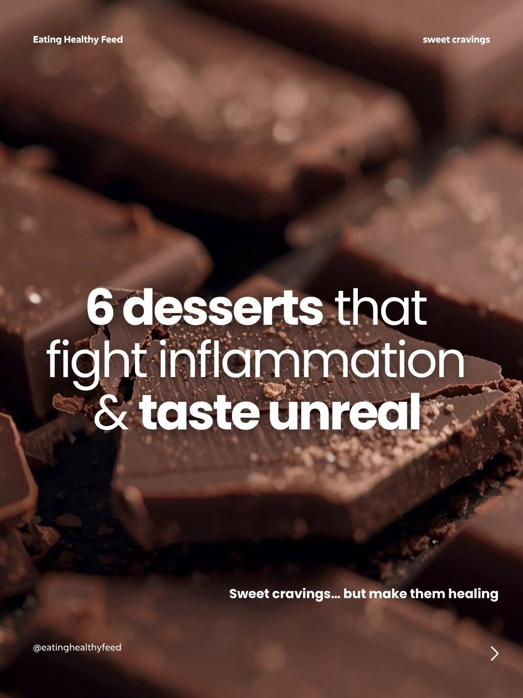 Photo by Eating Healthy Feed | Healthy Food & Lifestyle on March 30, 2026. May be an image of chocolate bar, ice cream, fudge, poster and text that says 'EatingHealthyFeed Eating Healthy Feed sweetcravings sweet cravings 6 desserts that fight inflammation & taste unreal @eatinghealthyfeed Sweet cravings... Swetcraving..butmakethemhelin but make them healing >'.