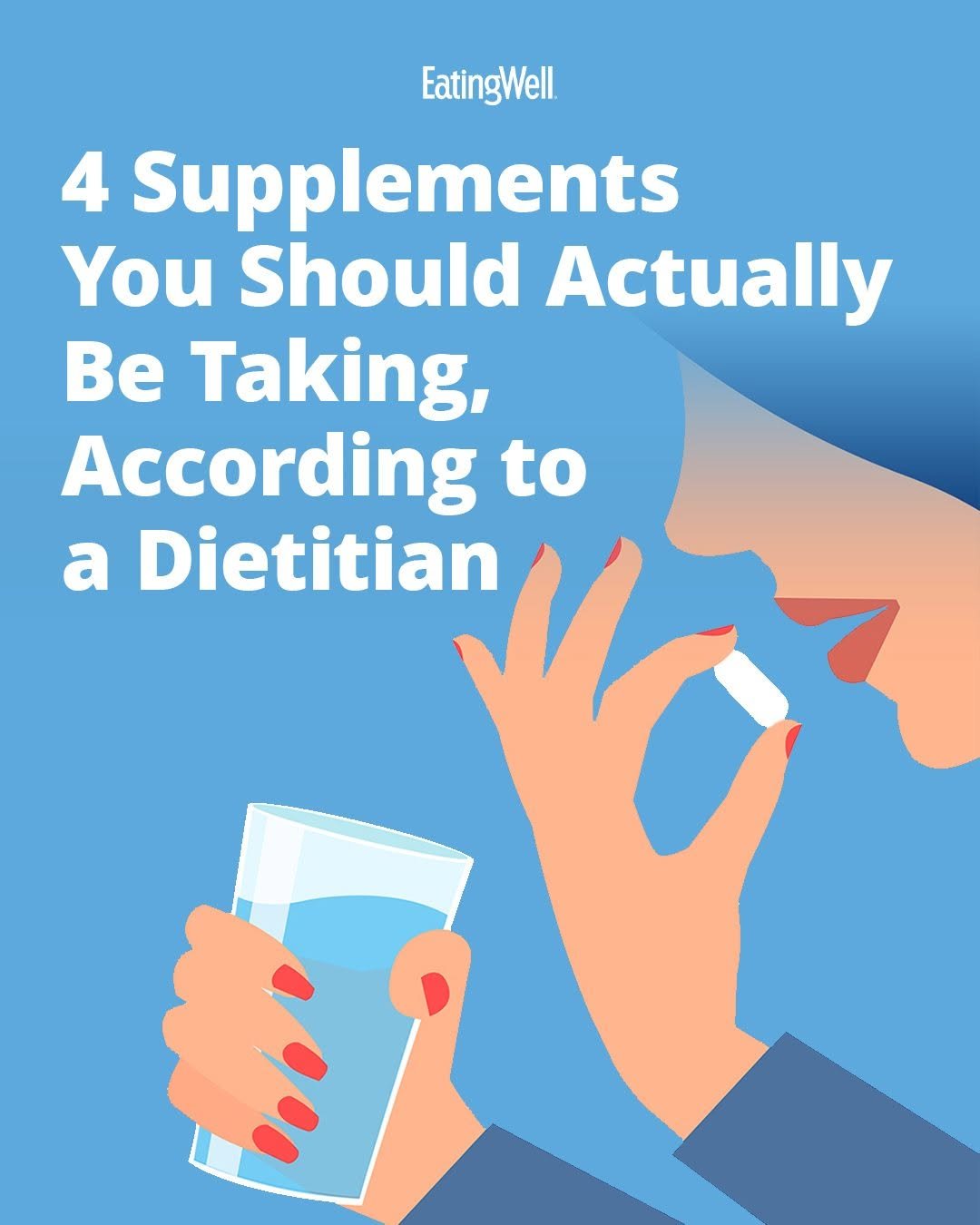 Photo by EatingWell on January 15, 2026. May be an image of medicine and text that says 'EatingWell 4 Supplements You Should Actually Be Taking, According to a Dietitian'.