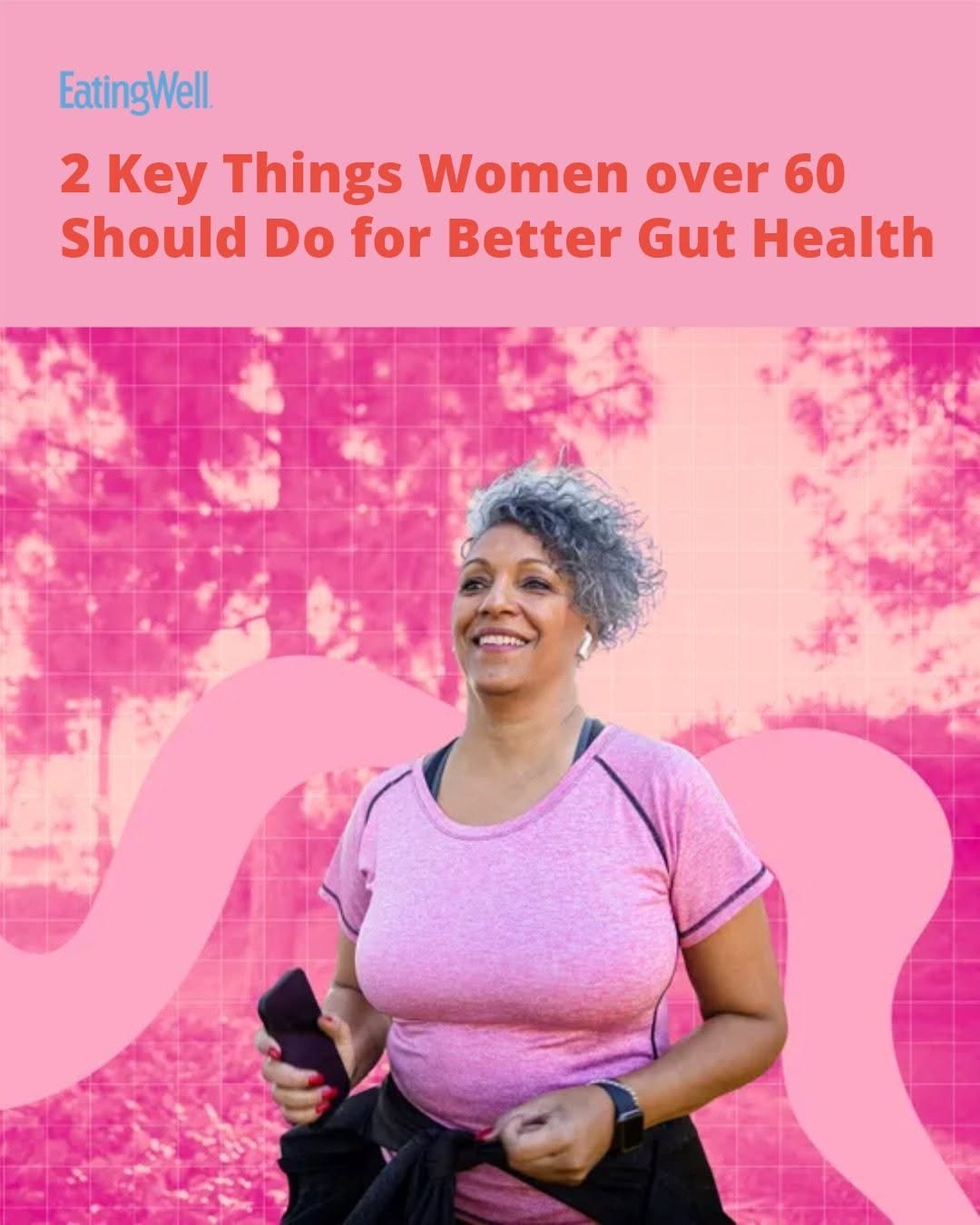Photo by EatingWell on April 26, 2026. May be an image of one or more people, magazine and text that says 'EatingWell 2 Key Things Women over 60 Should Do for Better Gut Health'.